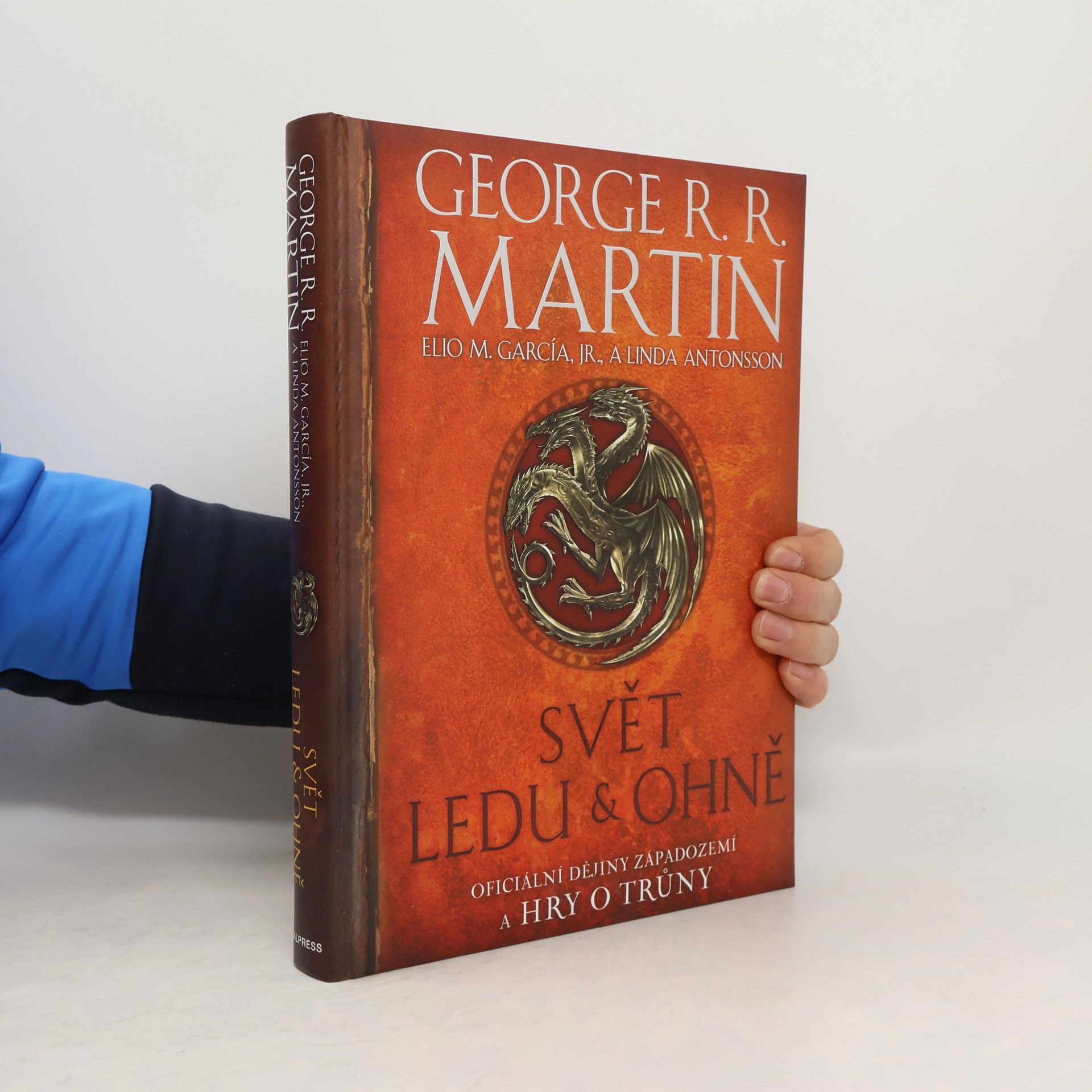 Svět ledu & ohně. Oficiální dějiny Západozemí a Hry o trůny