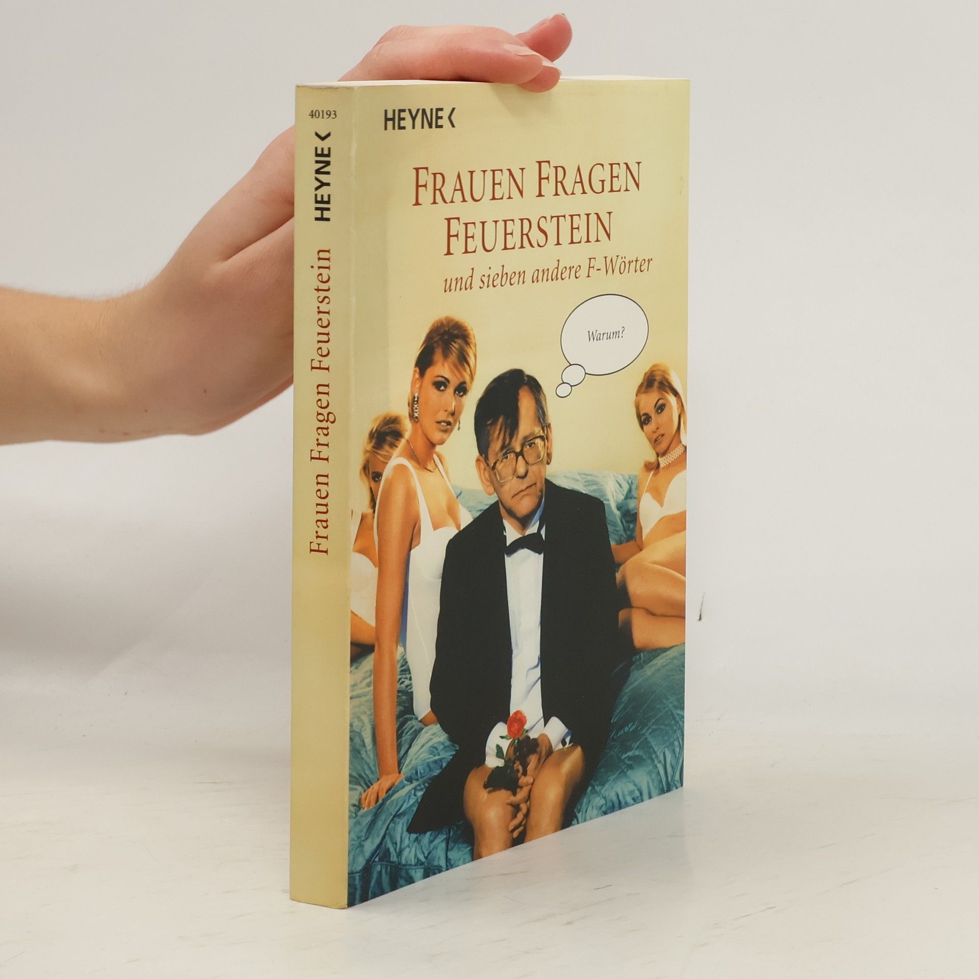 Herbert Feuerstein Frauen fragen Feuerstein und sieben andere F-Wörter