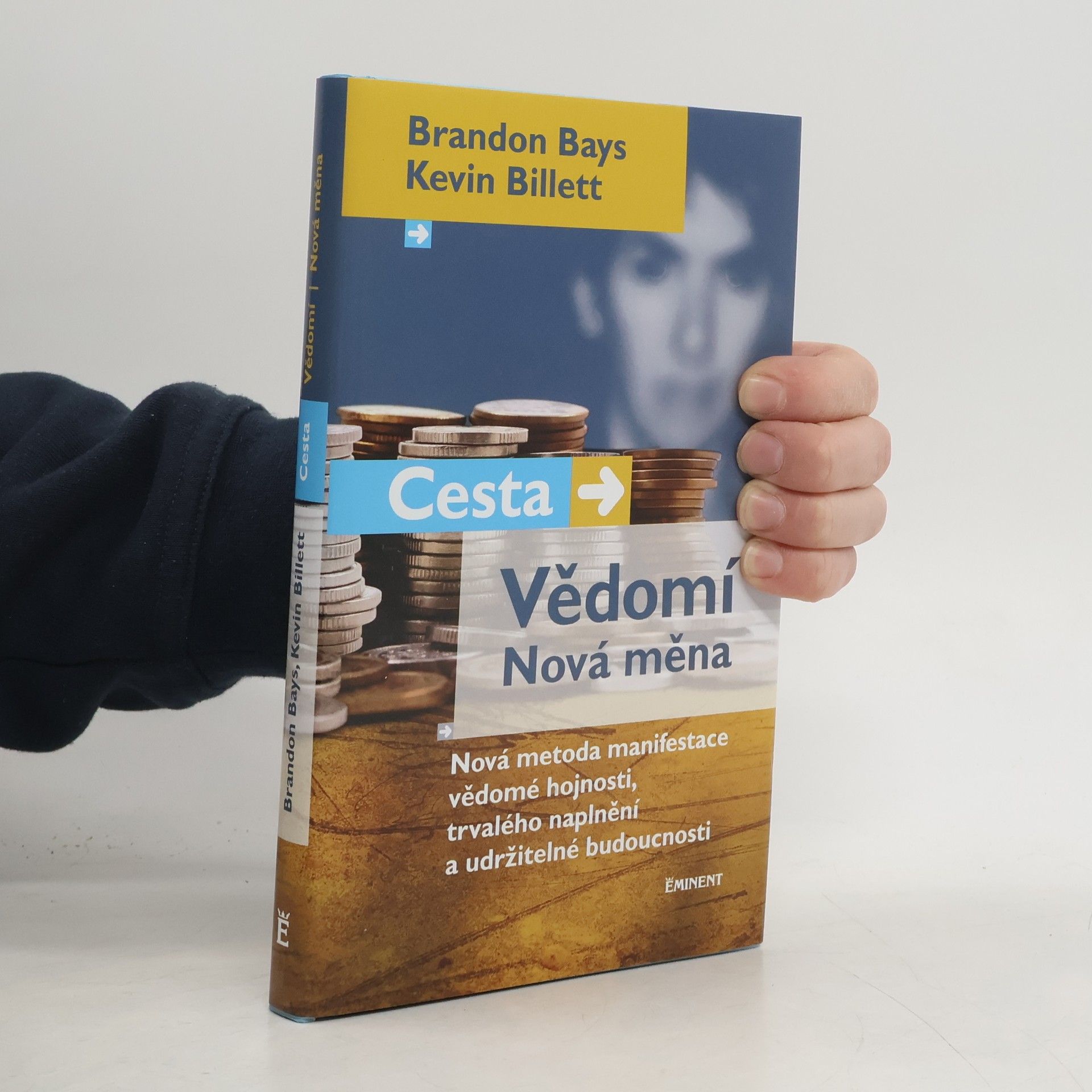 Cesta, vědomí, nová měna