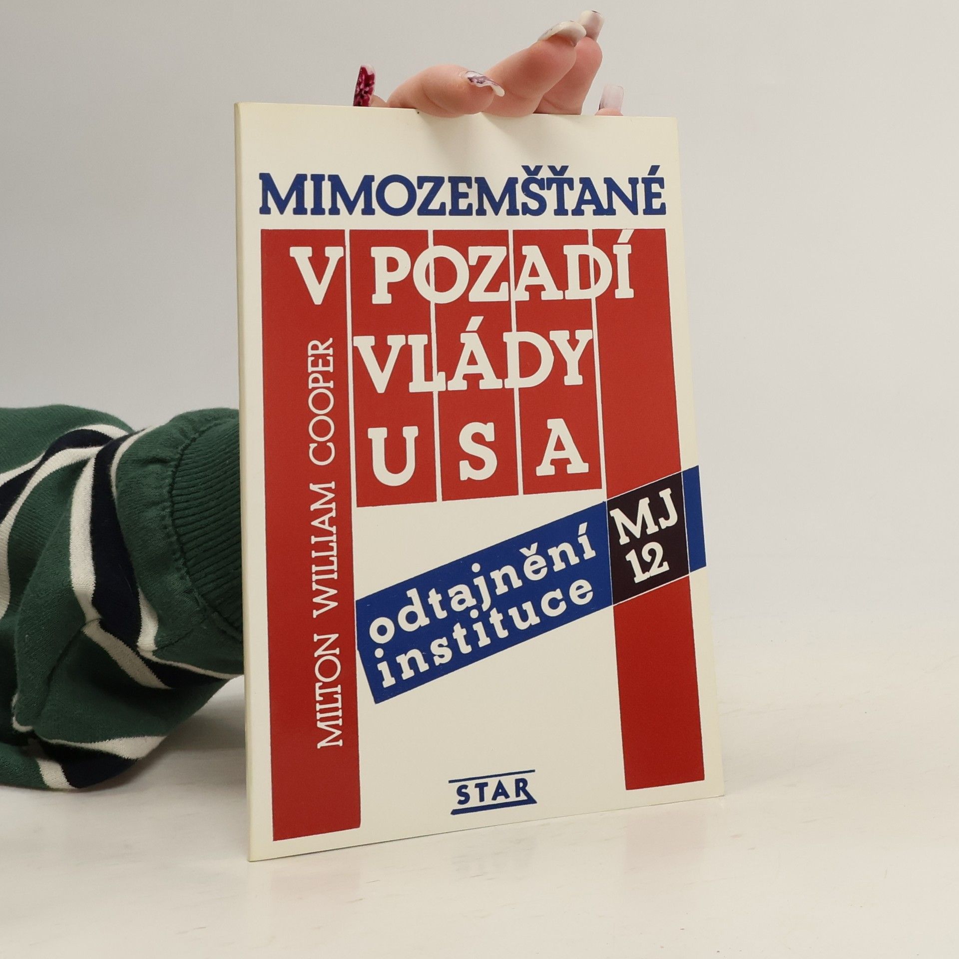 Milton William Cooper Mimozemšťané v pozadí vlády USA. Odtajnění instituce MJ 12