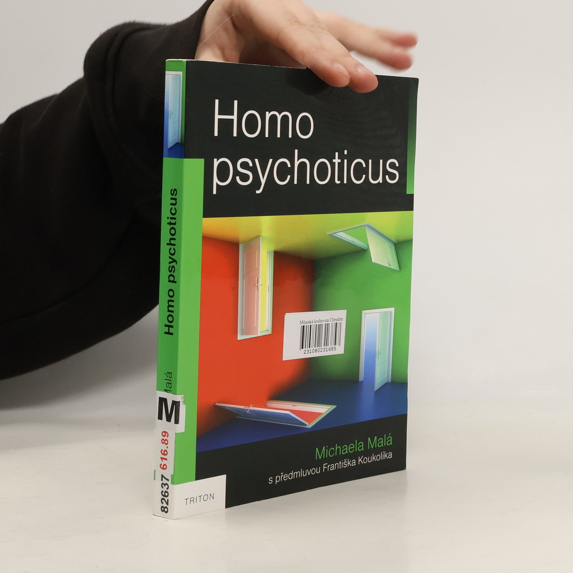 Markéta Dohnalová Homo psychoticus