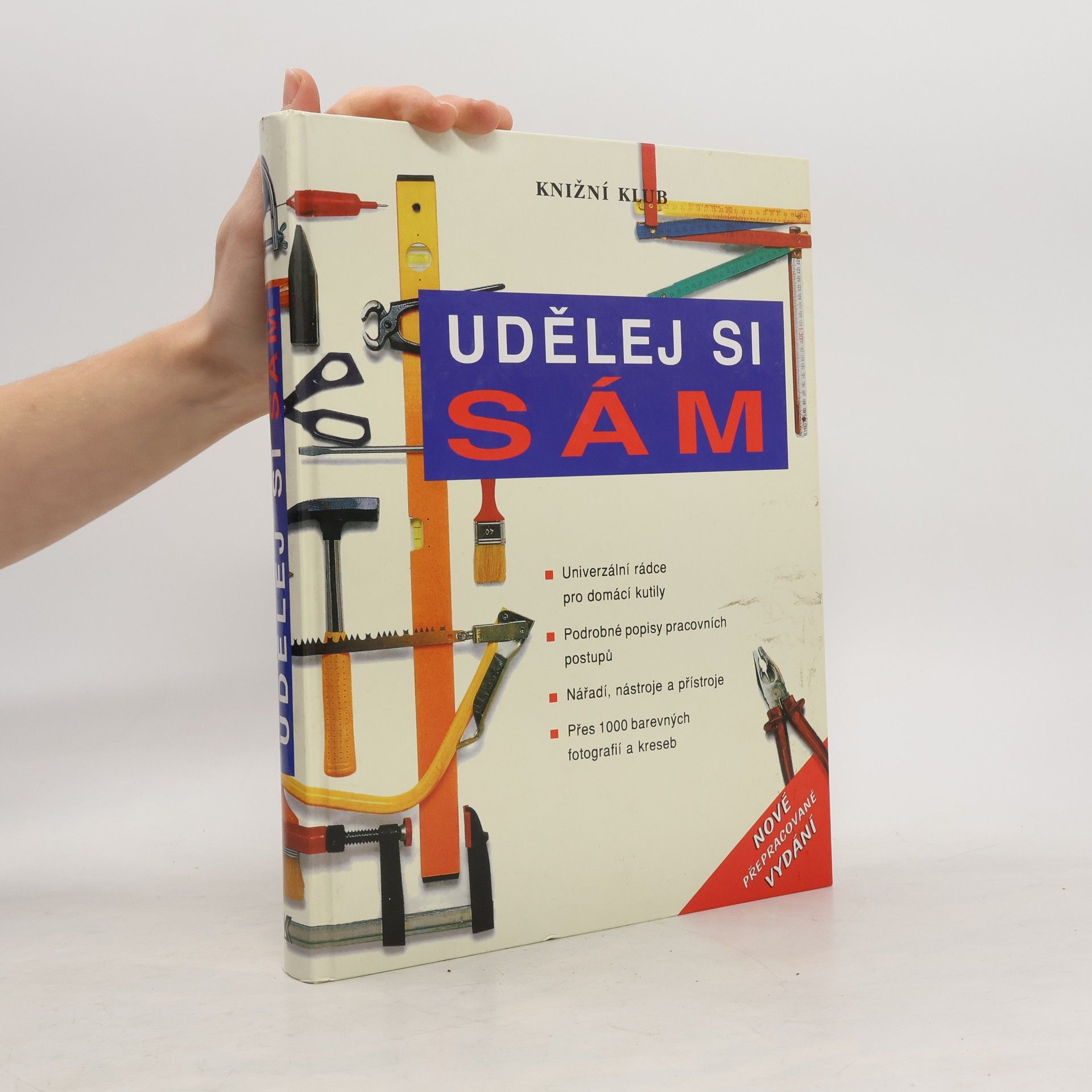 Kolektiv autorů Udělej si sám. Univerzální rádce pro domácí kutily