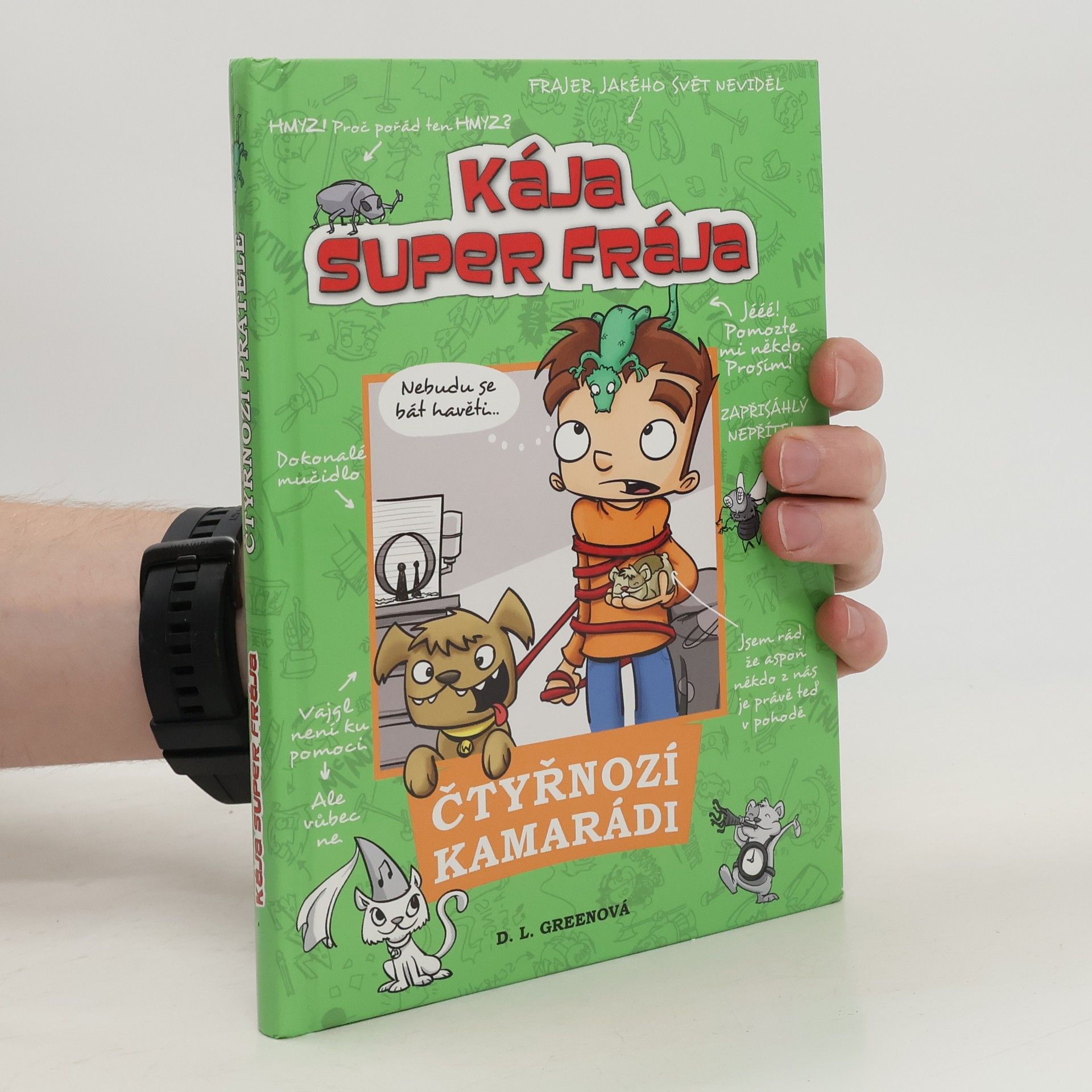 Debra L. Green Kája, super frája. Čtyřnozí kamarádi