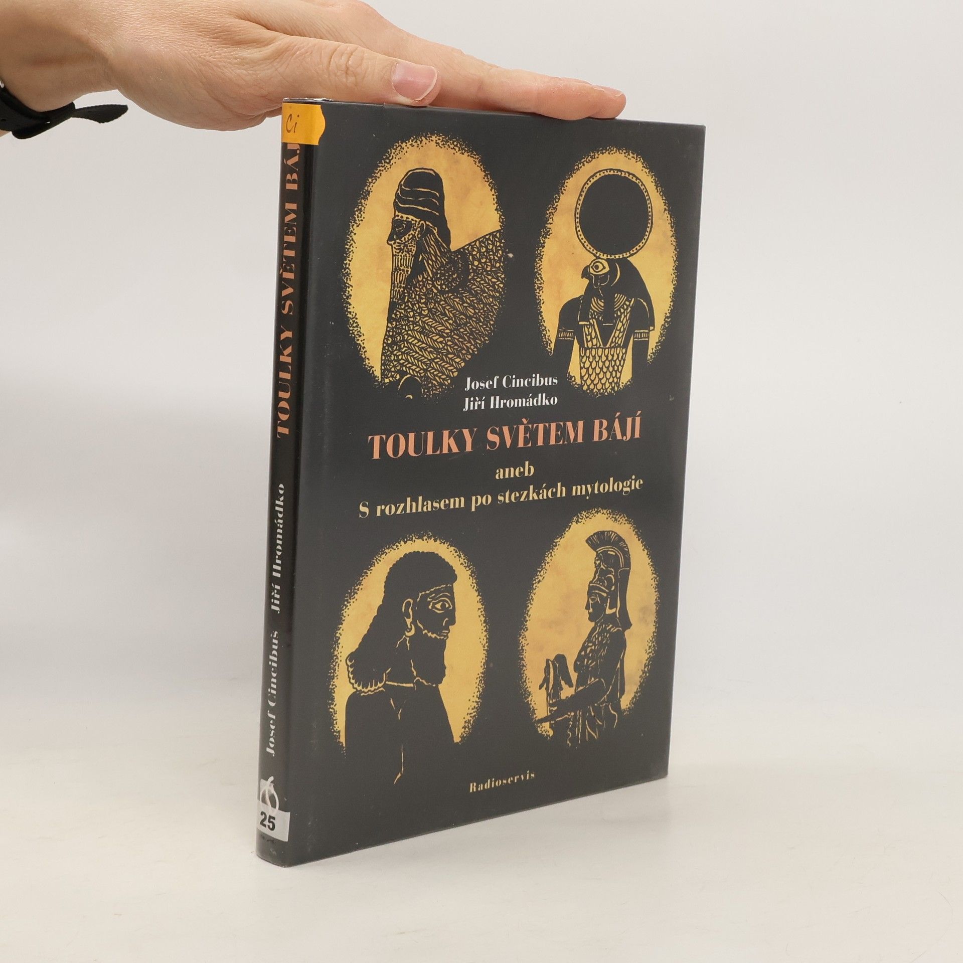 Jiří Hromádko Toulky světem bájí aneb S rozhlasem po stezkách mytologie