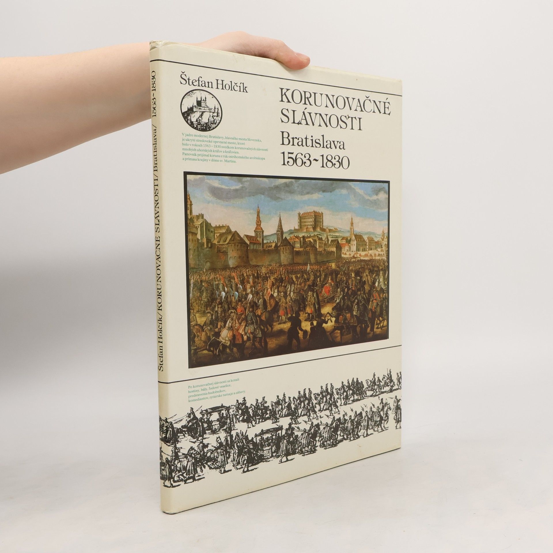 Štefan Holčík Korunovačné slávnosti, Bratislava 1563-1830