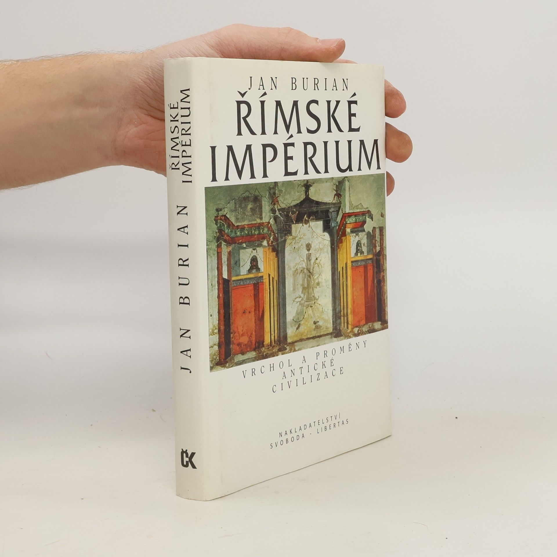 Jan Burian Římské impérium: Vrchol a proměny antické civilizace