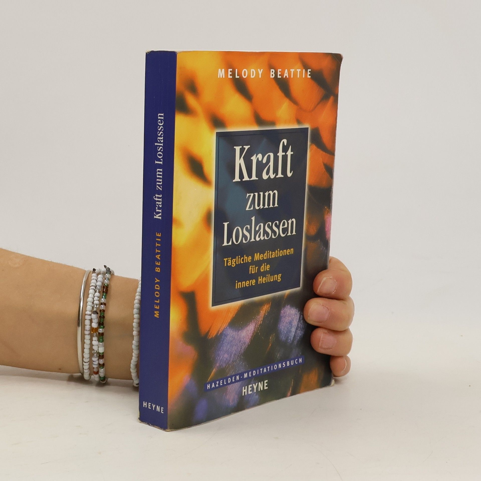 Melody Beattie Kraft zum Loslassen. Tägliche Meditationen für die innere Heilung