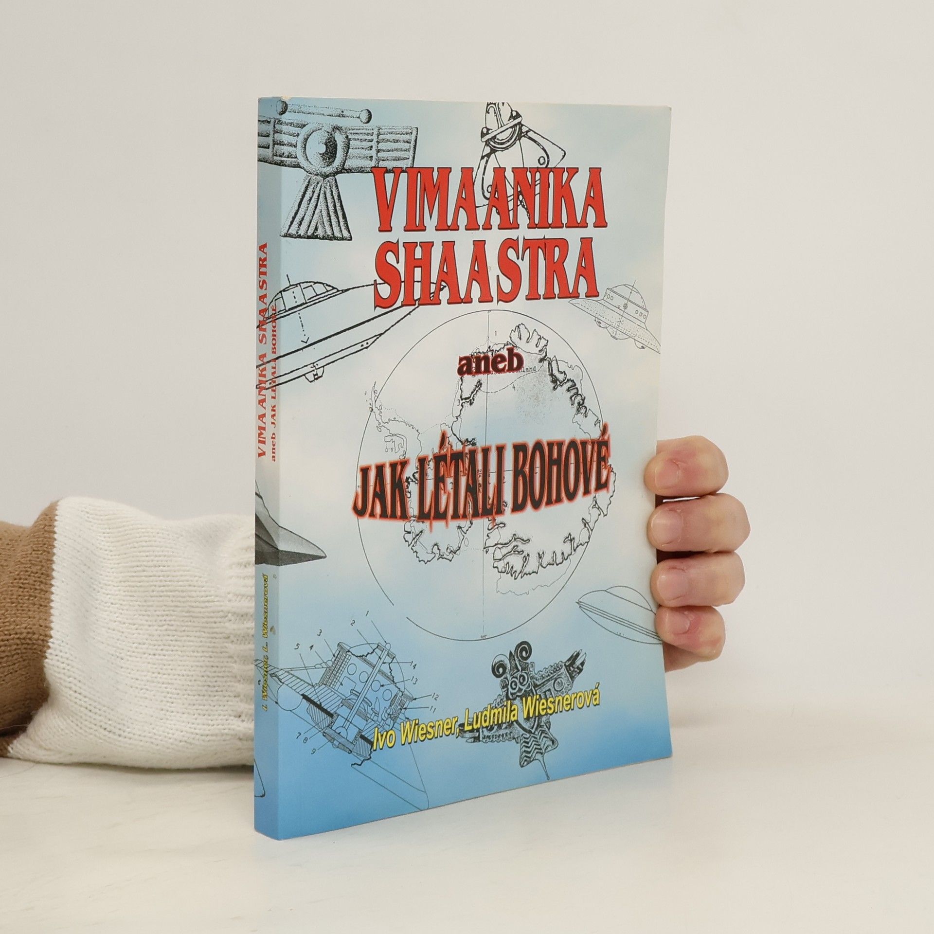 Ivo Wiesner Vimaanika shaastra aneb jak létali bohové?