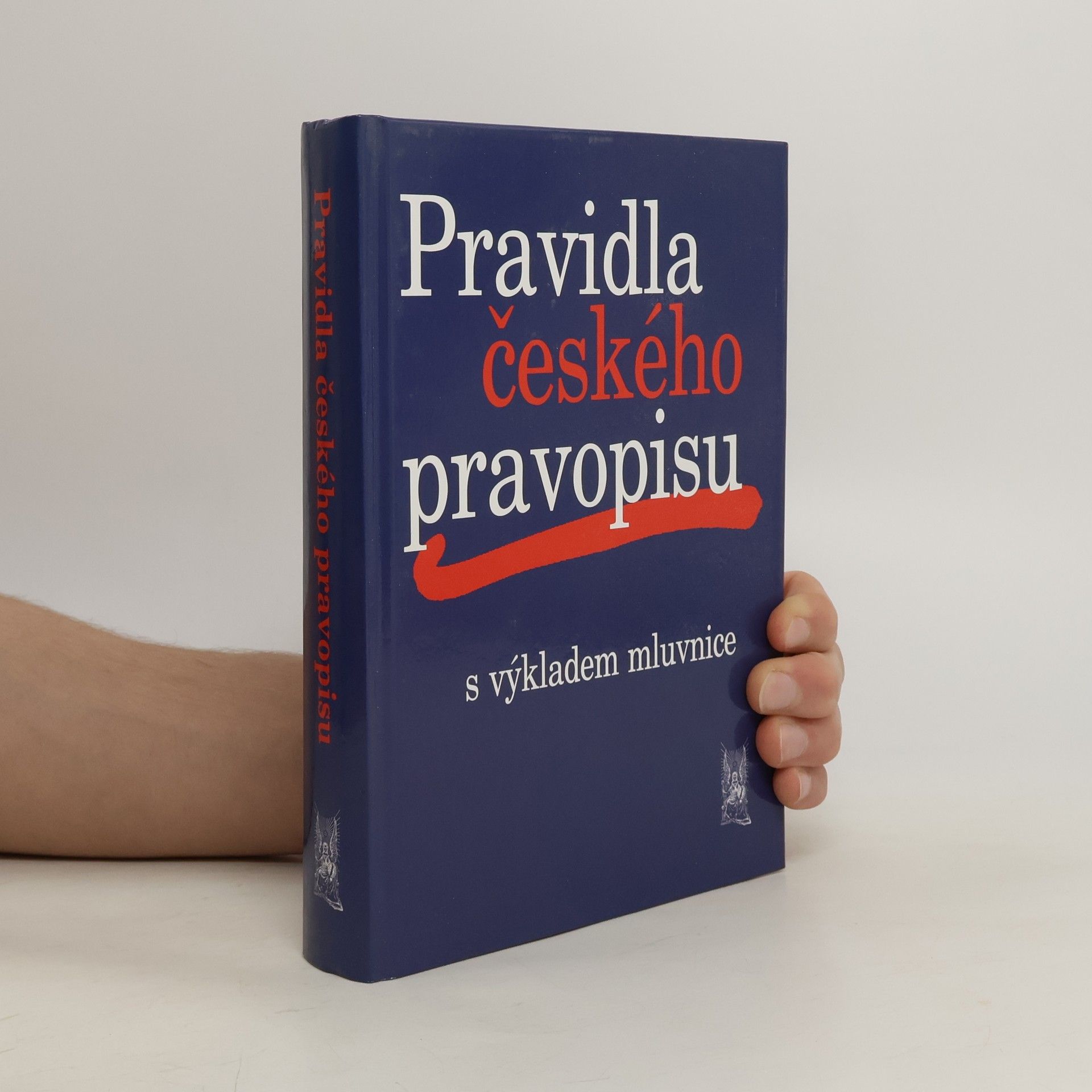 Various authors Pravidla českého pravopisu s výkladem mluvnice