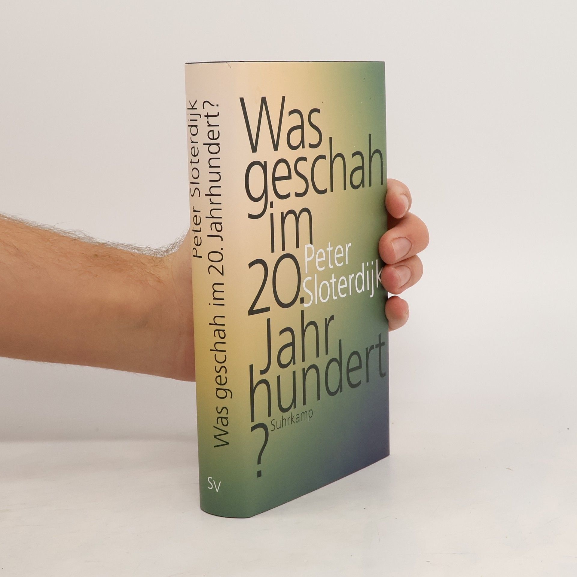 Peter Sloterdijk Was geschah im 20. Jahrhundert?