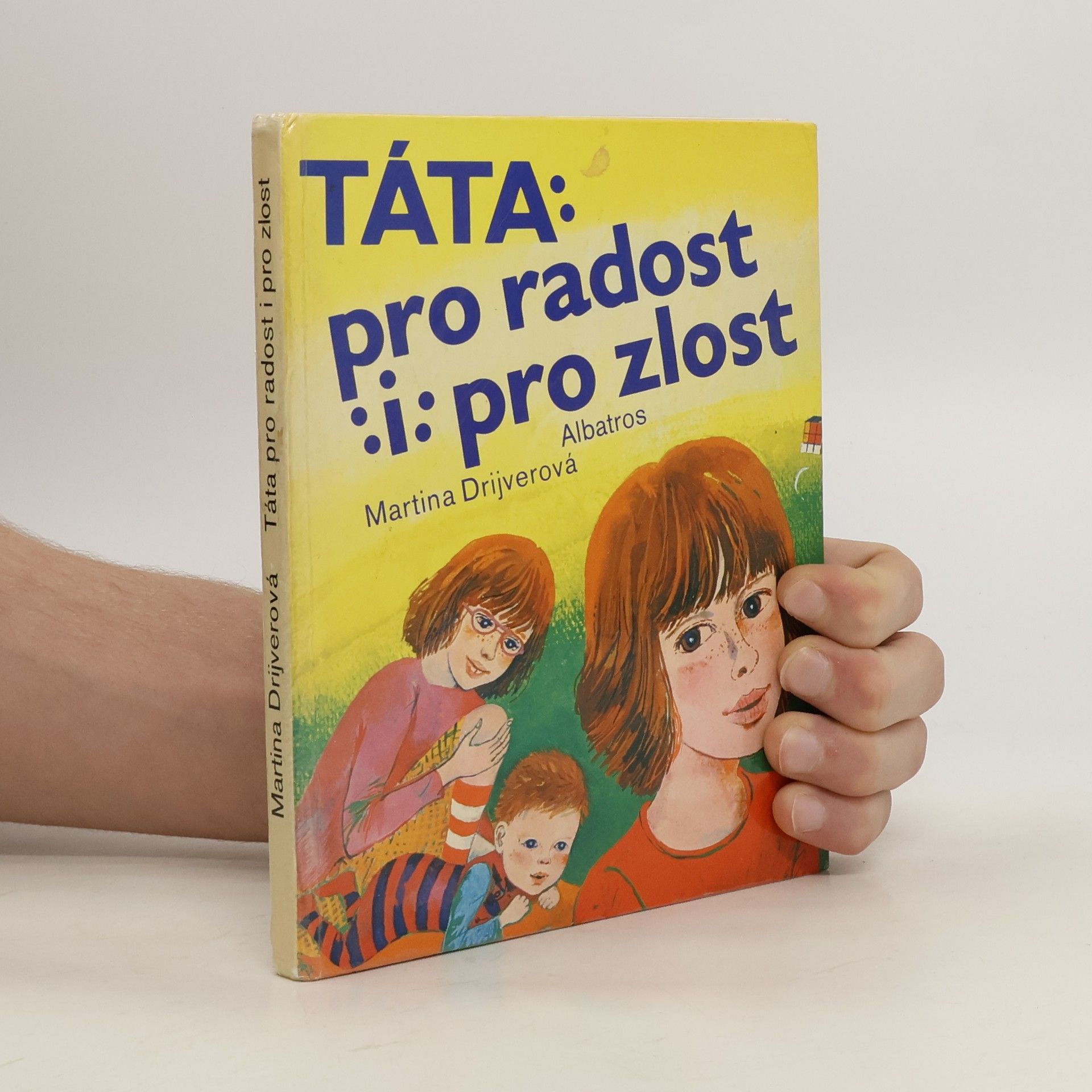 Martina Drijverová Táta pro radost i pro zlost