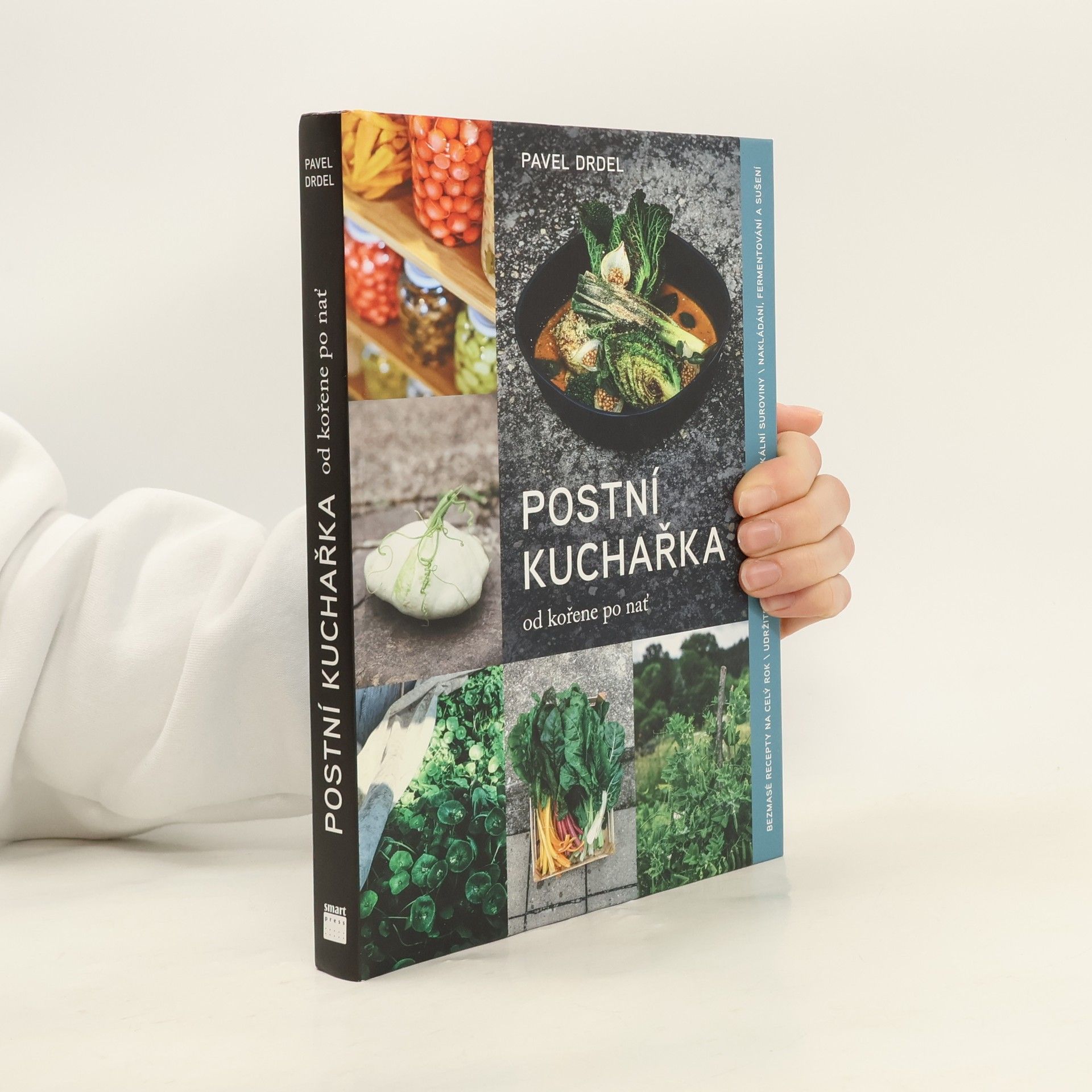Pavel Drdel Postní kuchařka : od kořene po nať