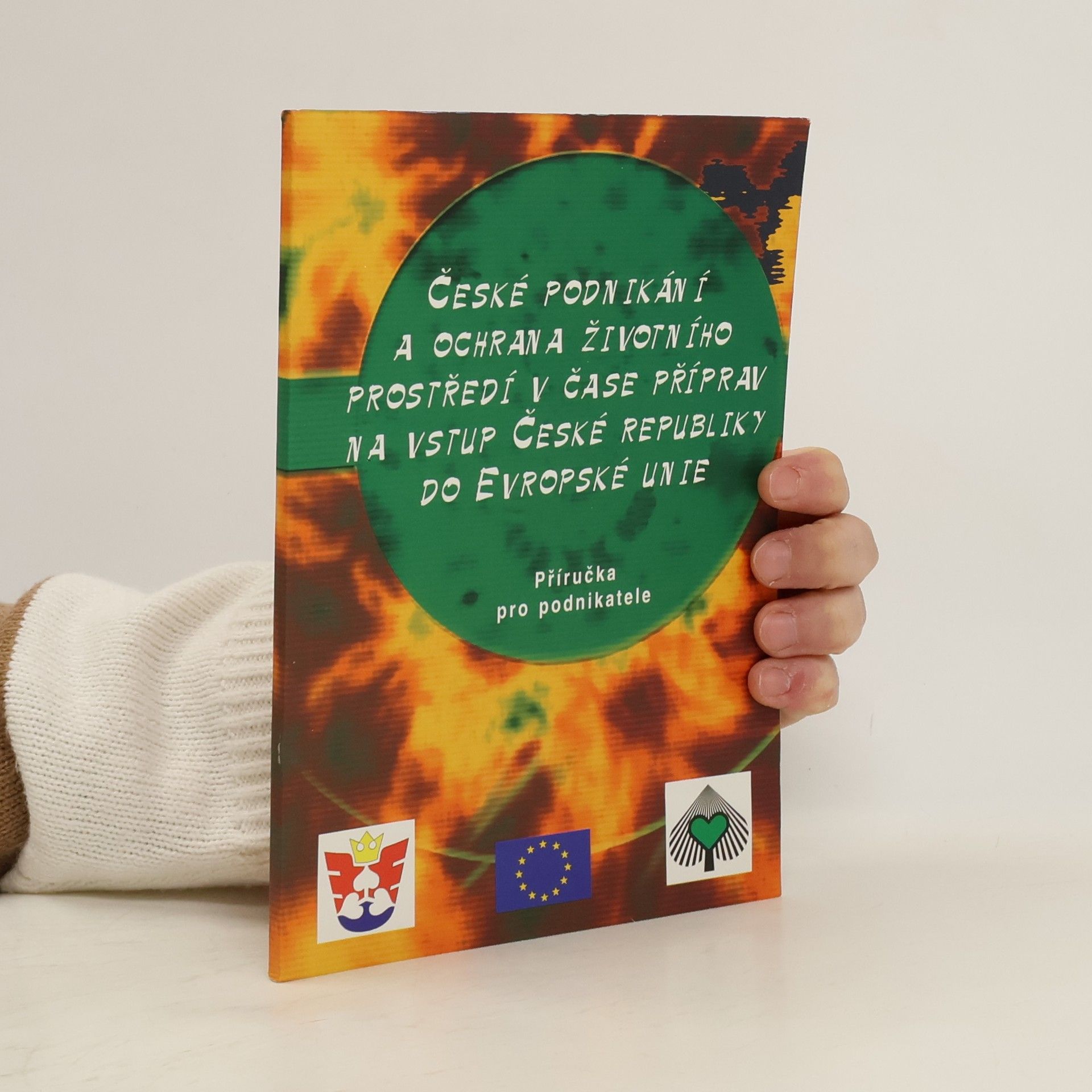 České podnikání a ochrana životního prostředí v čase příprav na vstup České republiky do Evropské unie