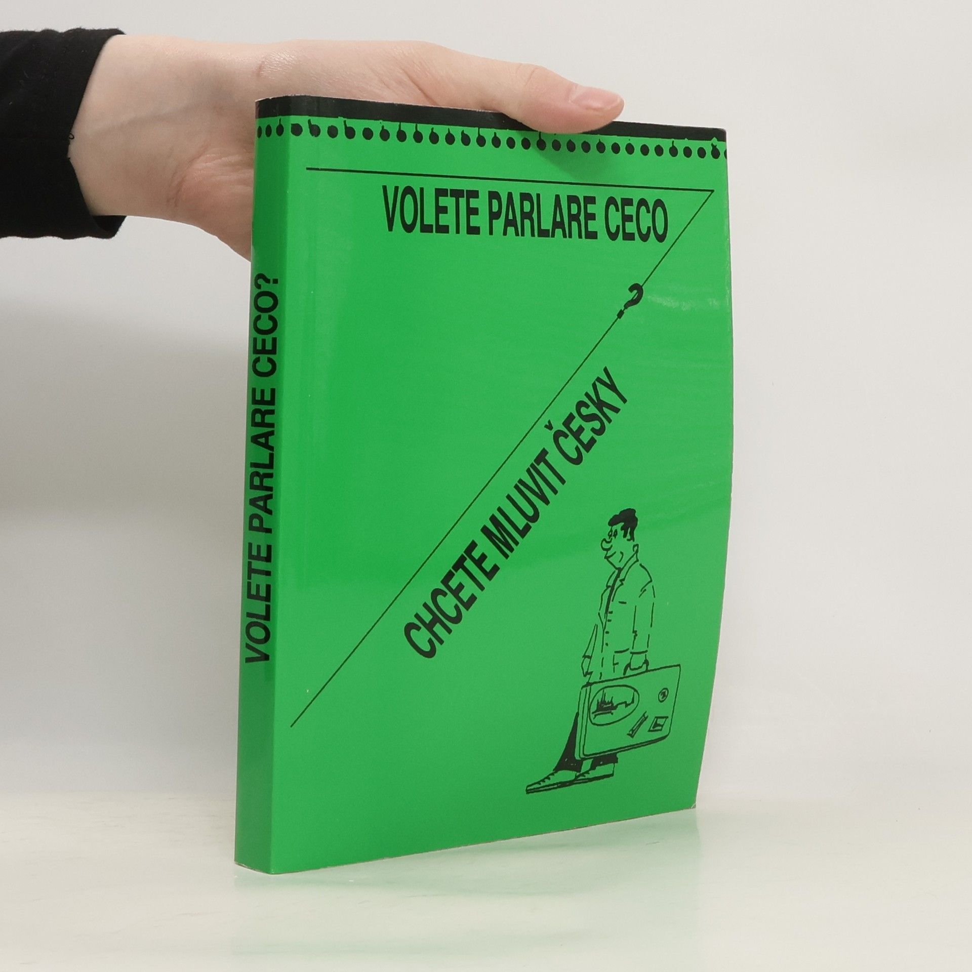 Volete parlare ceco? Chcete mluvit česky?