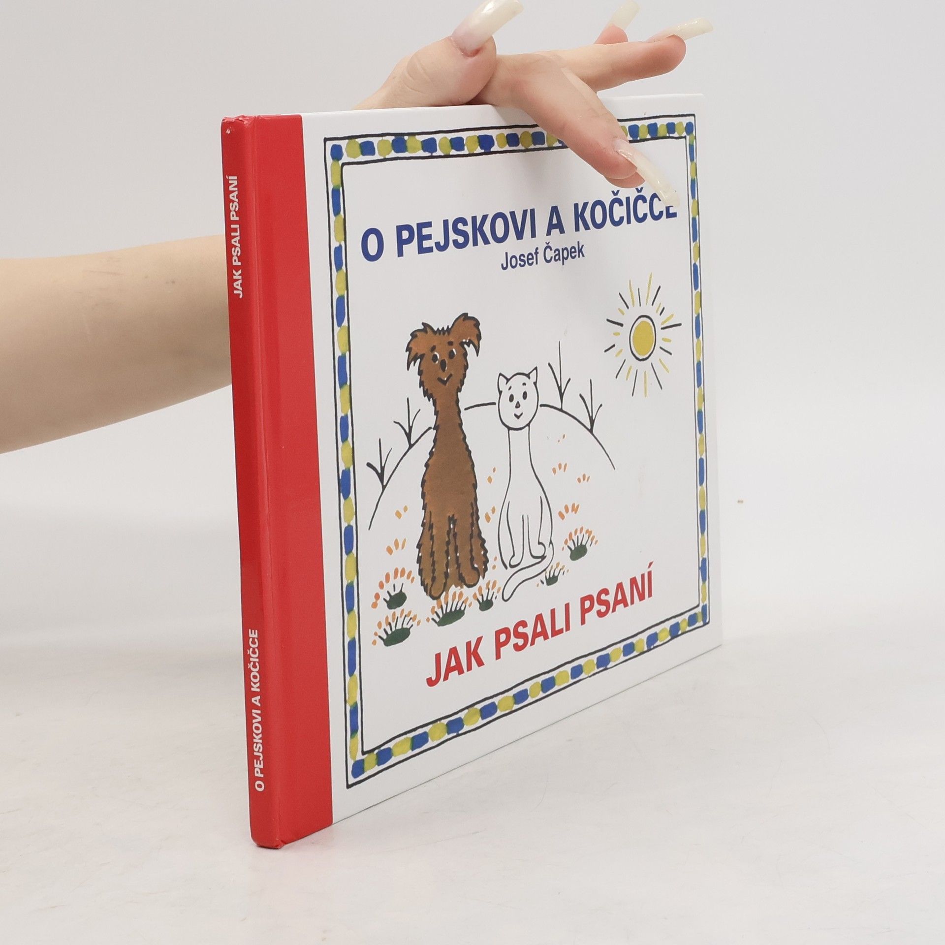 Josef Čapek O pejskovi a kočičce. Jak psali psaní
