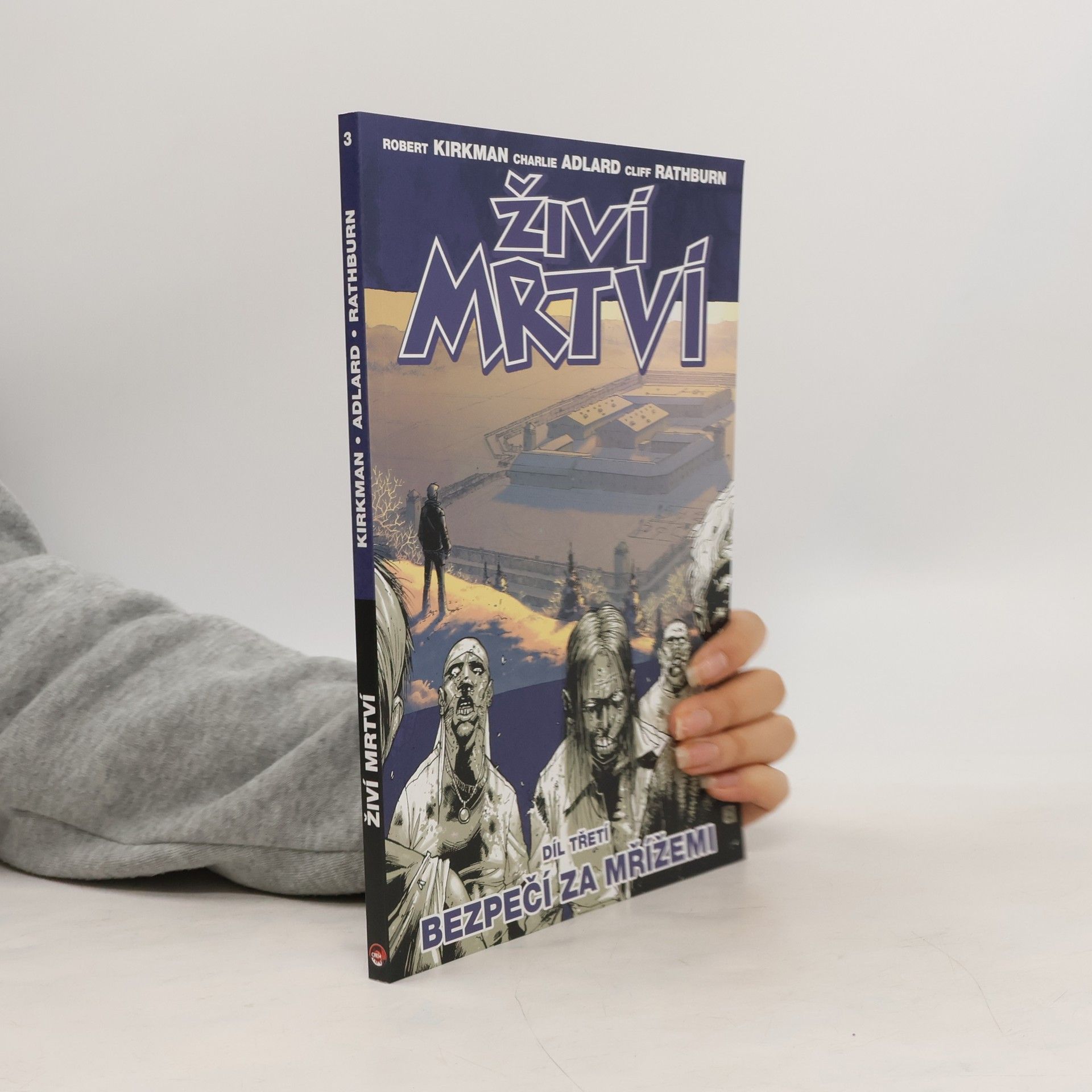 Živí mrtví. Díl třetí, Bezpečí za mřížemi