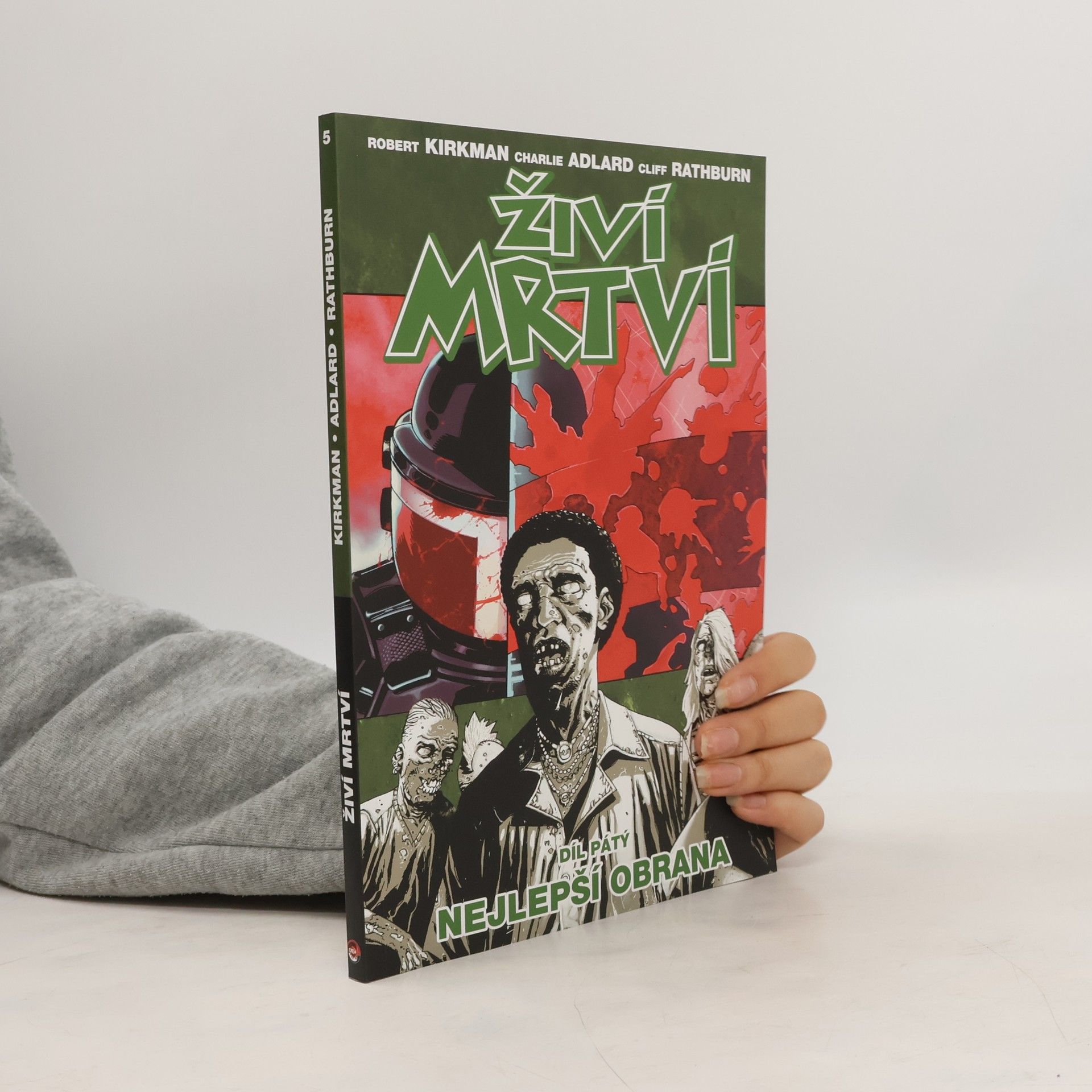 Robert Kirkman Živí mrtví. Díl 5. Nejlepší obrana