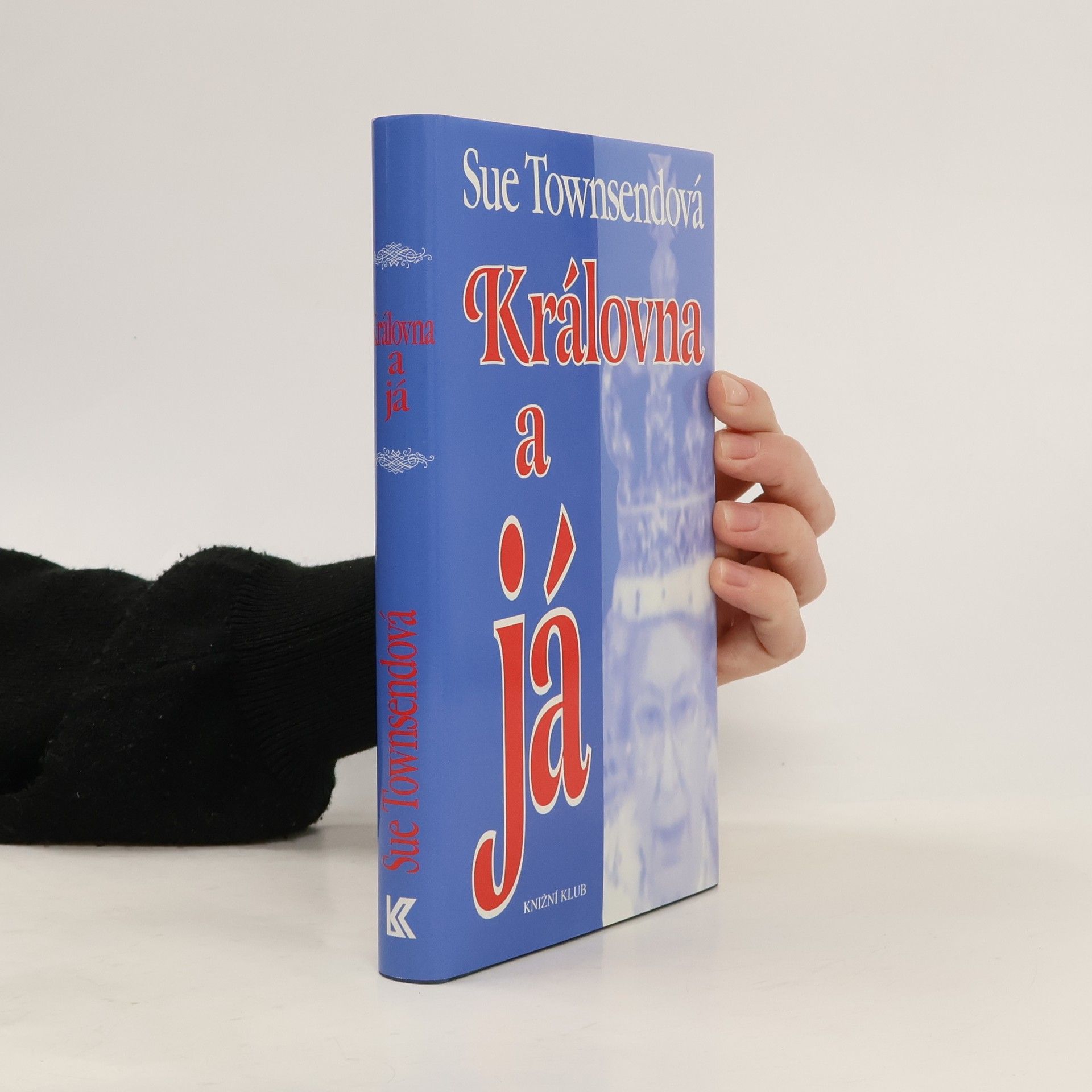 Sue Townsend Královna a já