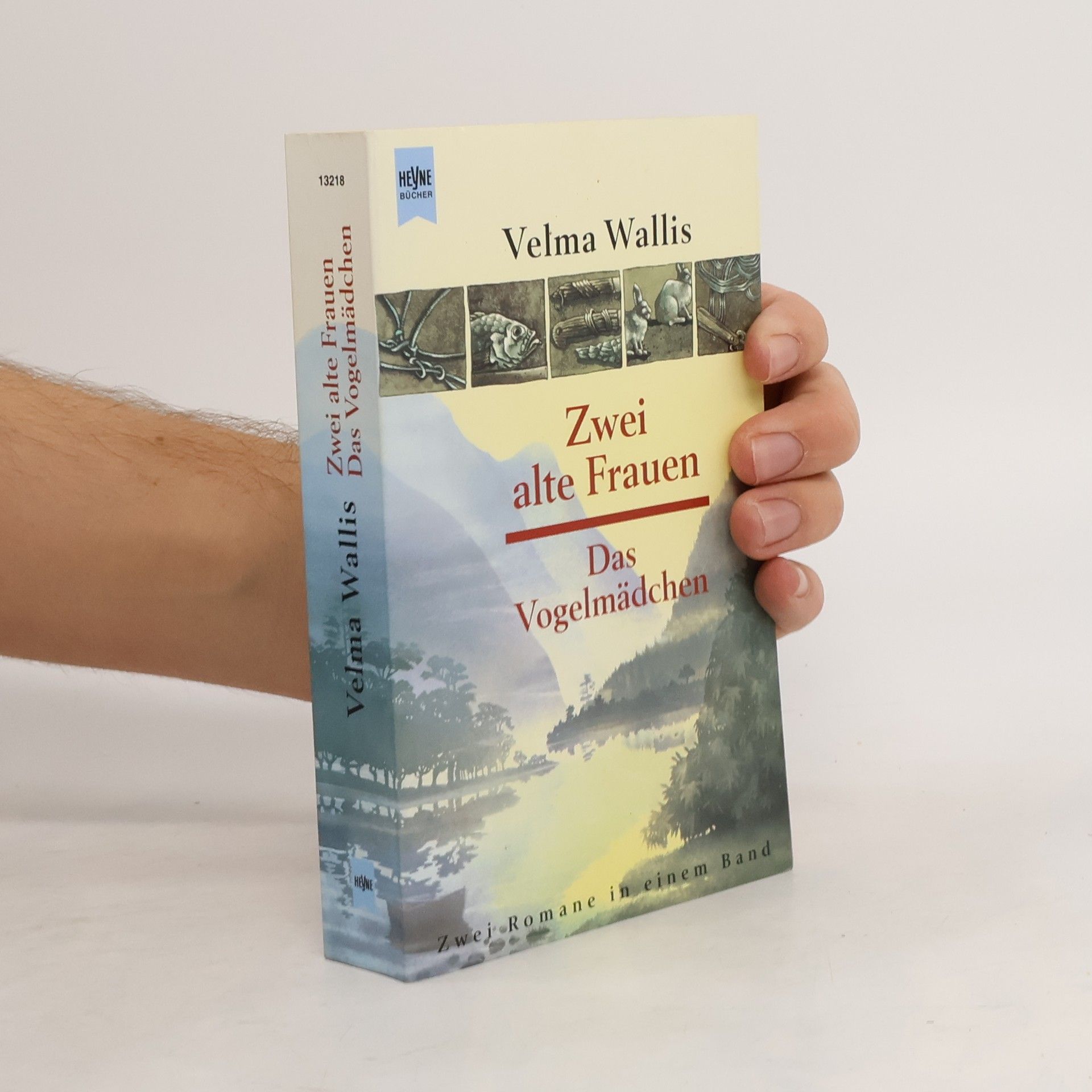 Velma Wallis Zwei alte Frauen / Das Vogelmädchen (2 Romane in einem Band)