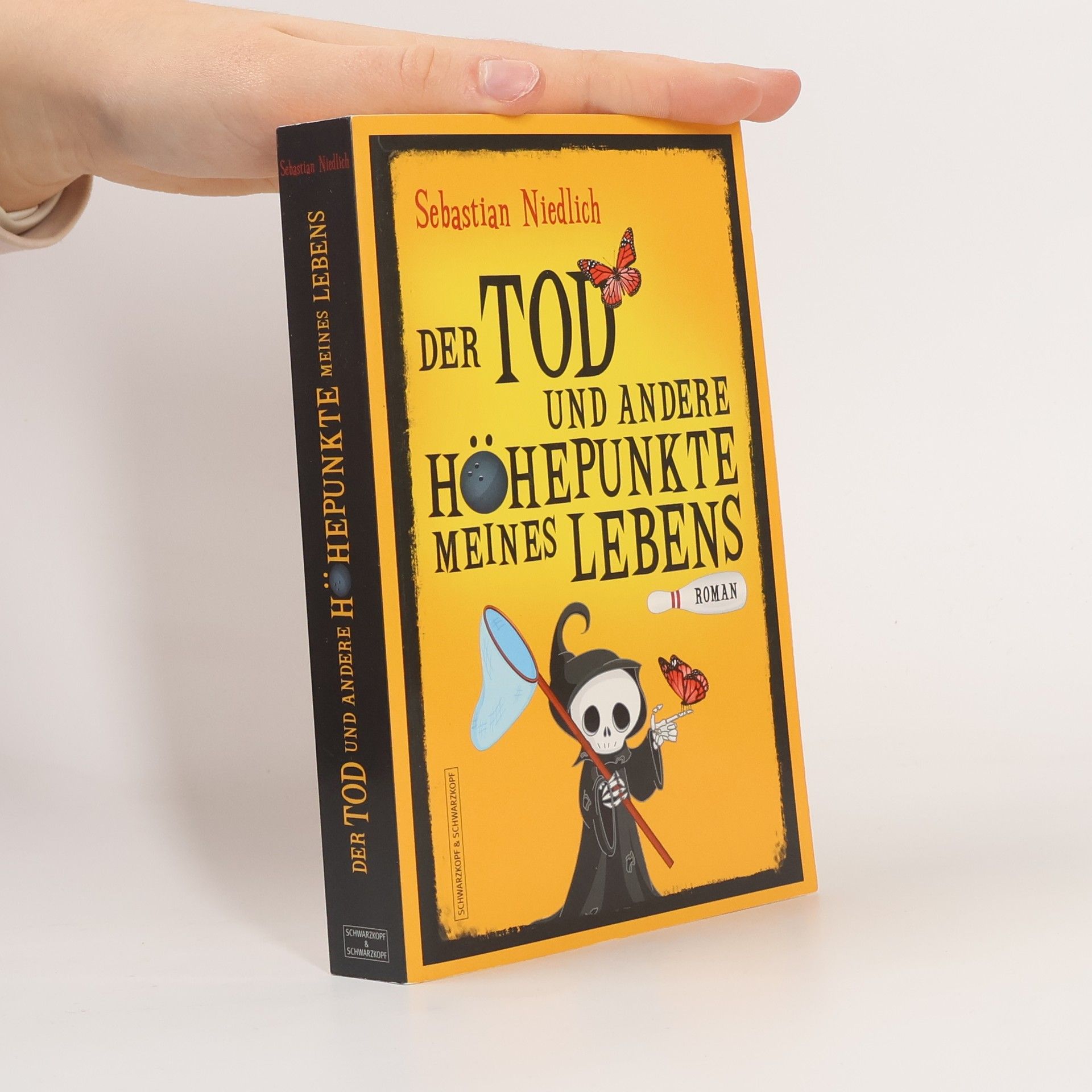Sebastian Niedlich Der Tod und andere Höhepunkte meines Lebens