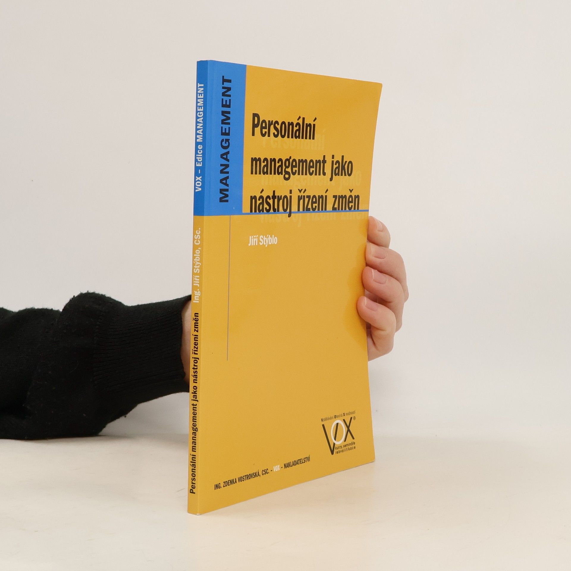 Jiří Stýblo Personální management jako nástroj řízení změn