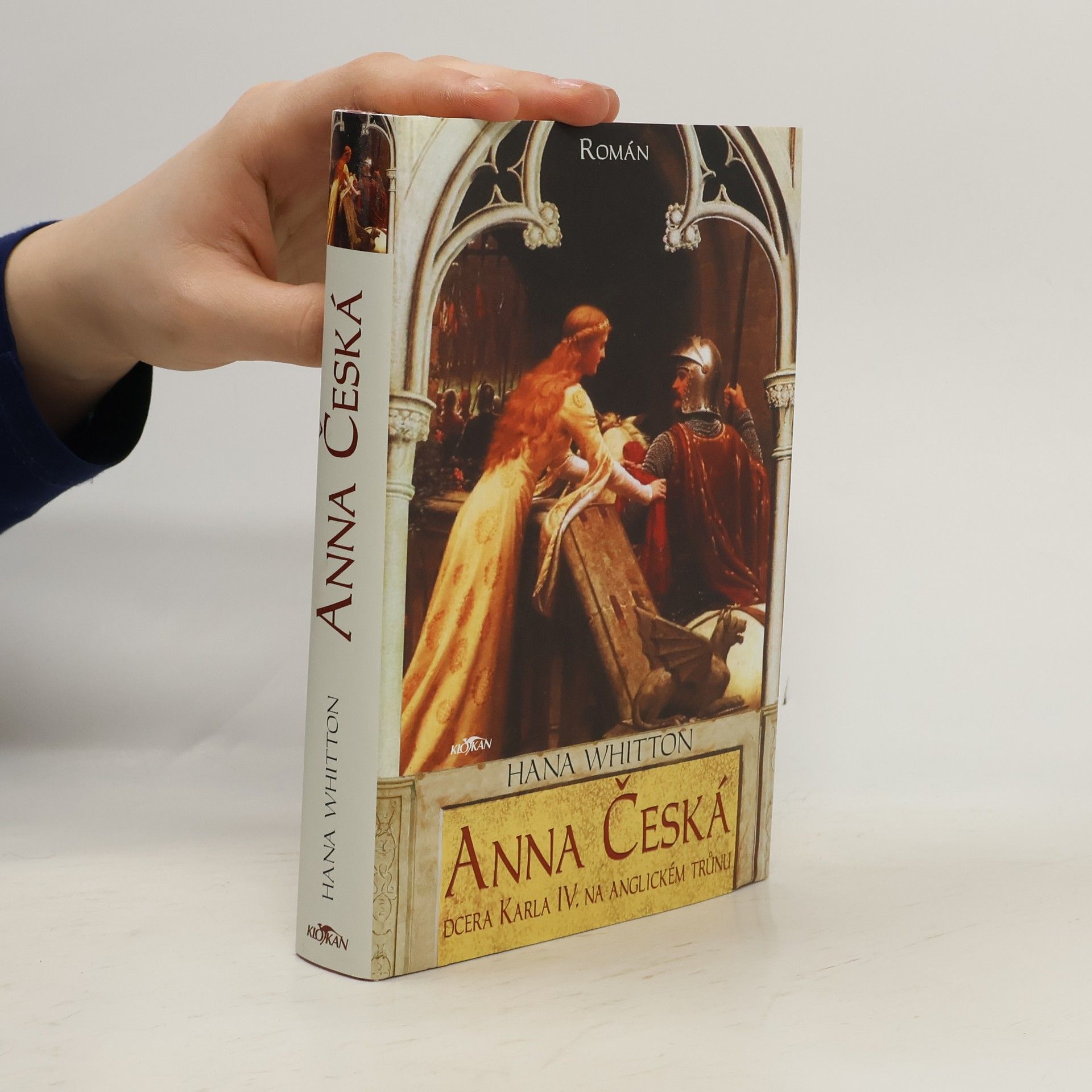 Hana Parkánová-Whitton Anna Česká : dcera Karla IV. na anglickém trůnu
