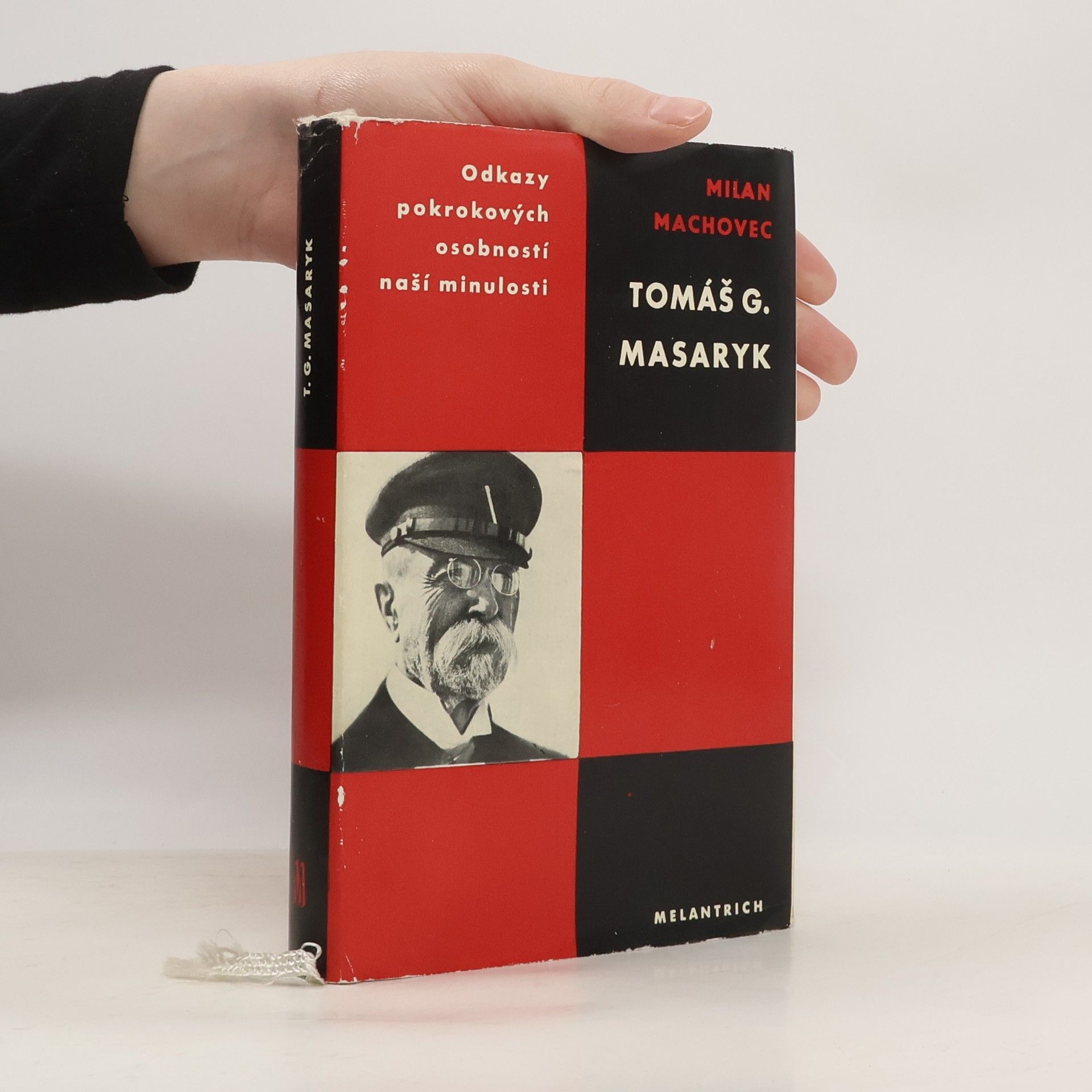 Milan Machovec Odkazy pokrokových osobností naší minulosti. Tomáš G. Masaryk