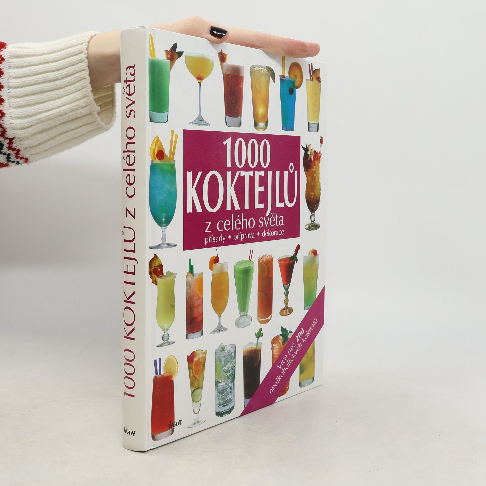 Kolektiv autorů 1000 koktejlů z celého světa : přísady, příprava, dekorace