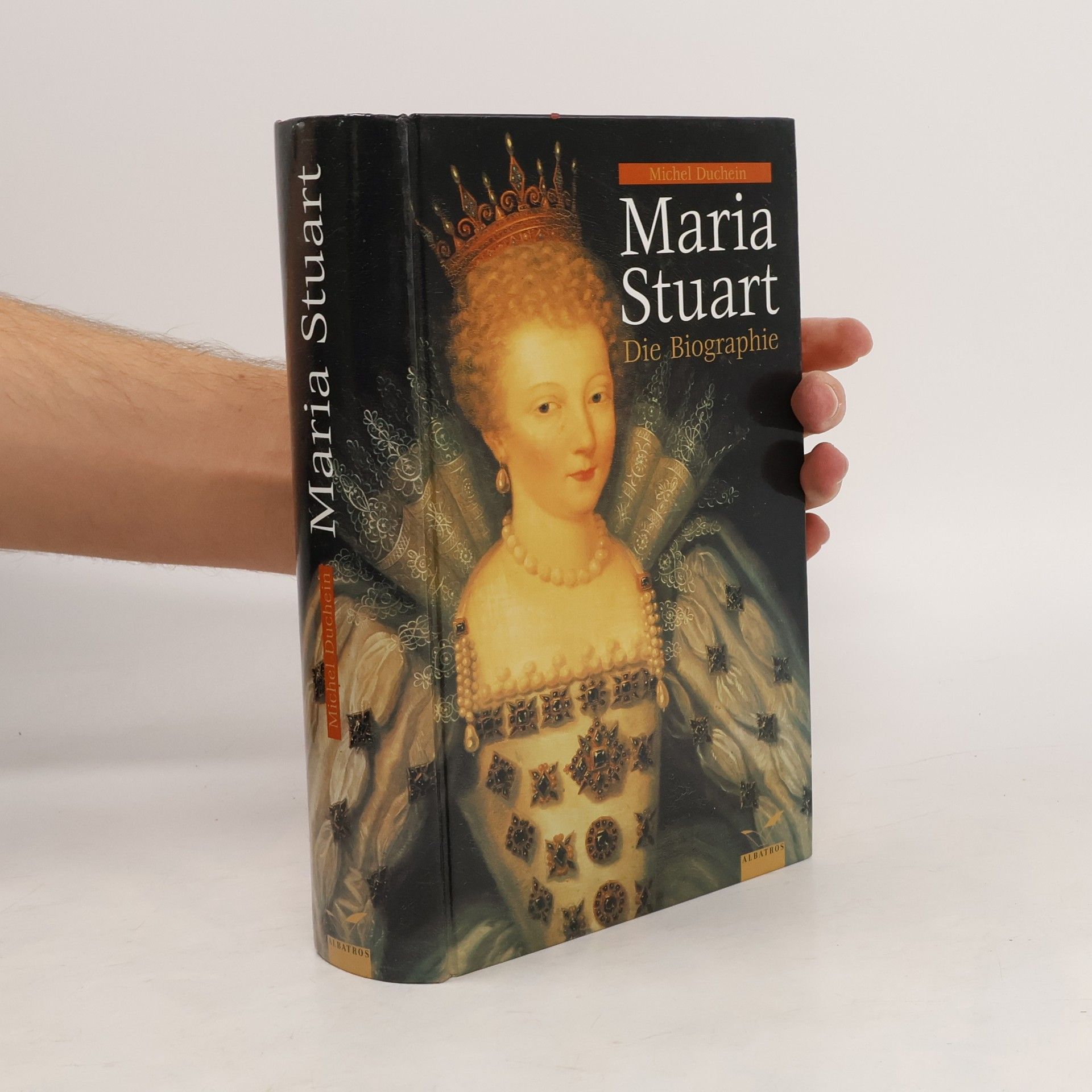 Michel Duchein Maria Stuart - die Biographie