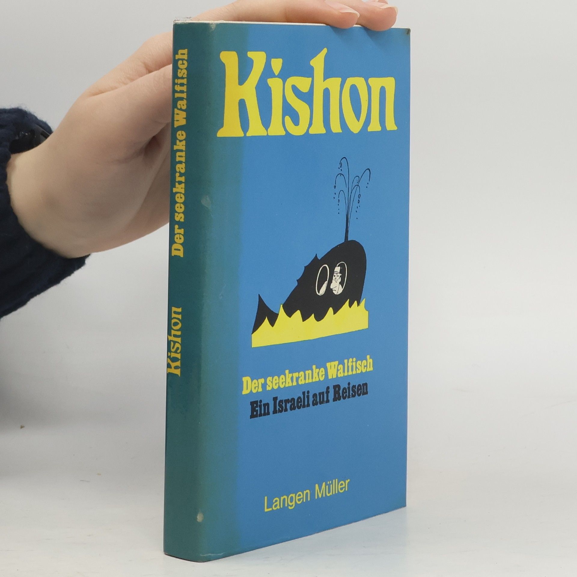 Ephraim Kishon Der seekranke Walfisch. Ein Israeli auf Reisen