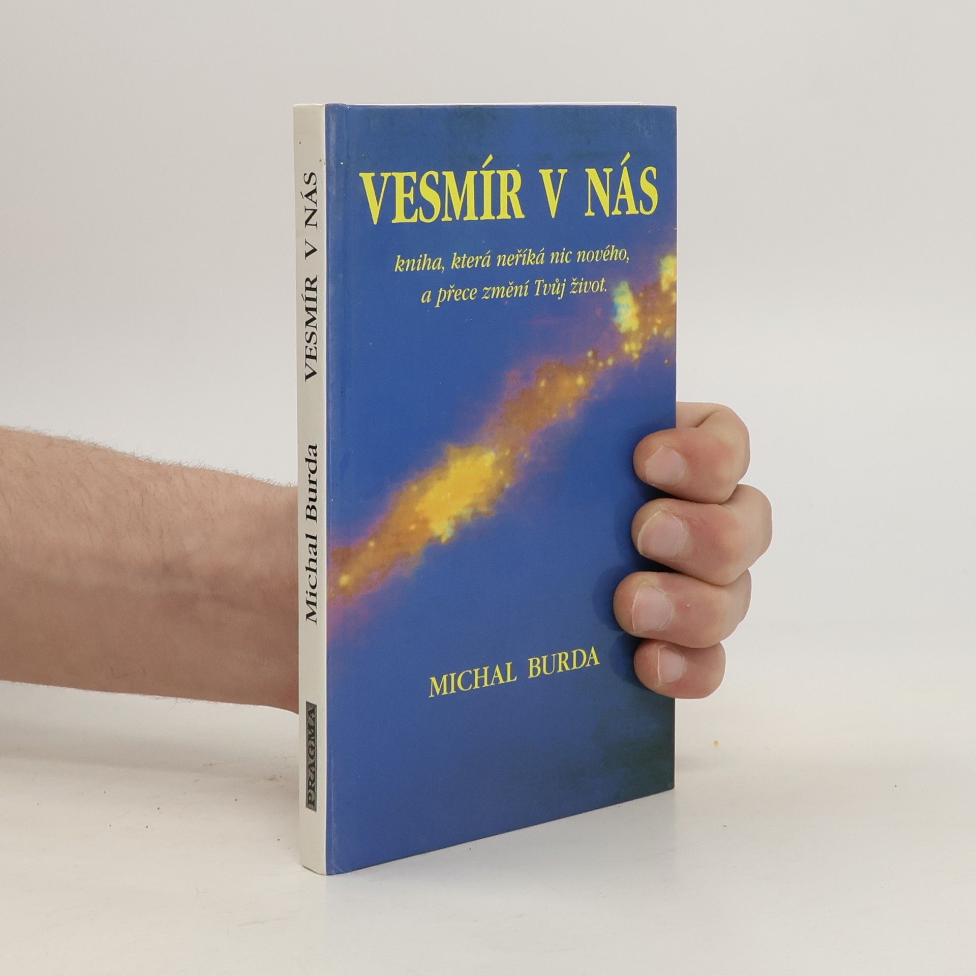 Vesmír v nás: Kniha, která neříká nic nového, a přece změní Tvůj život