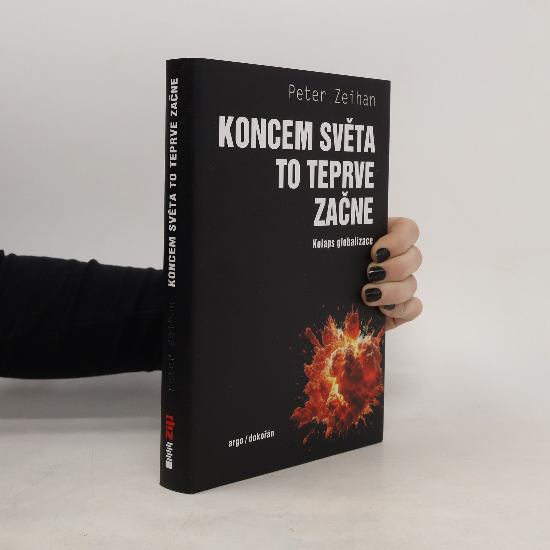 Peter Zeihan Koncem světa to teprve začne: Kolaps globalizace