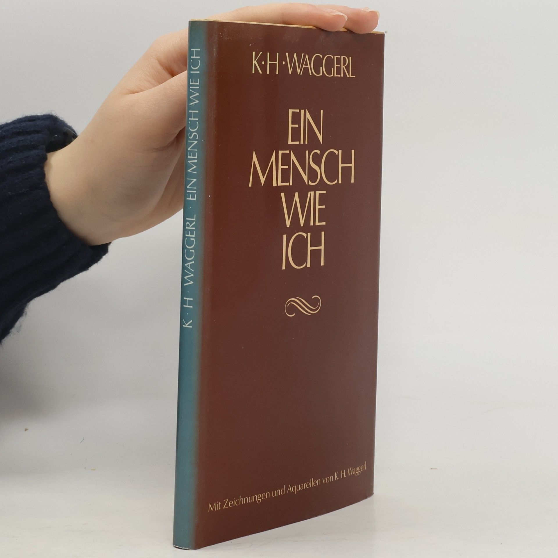 Karl Heinrich Waggerl Ein mensch wie ich