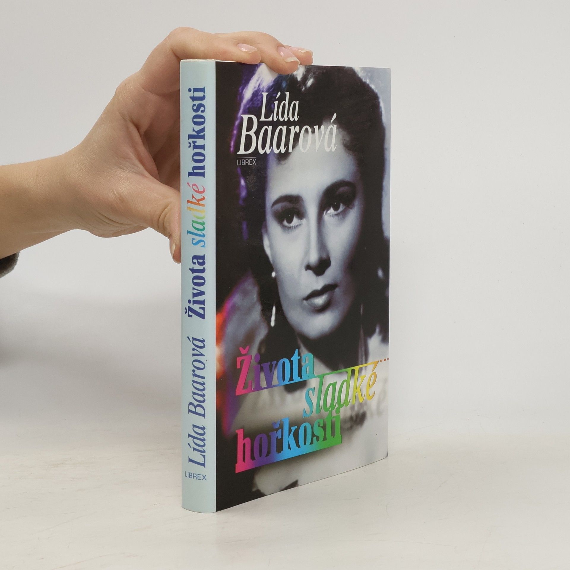 Lída Baarová Života sladké hořkosti
