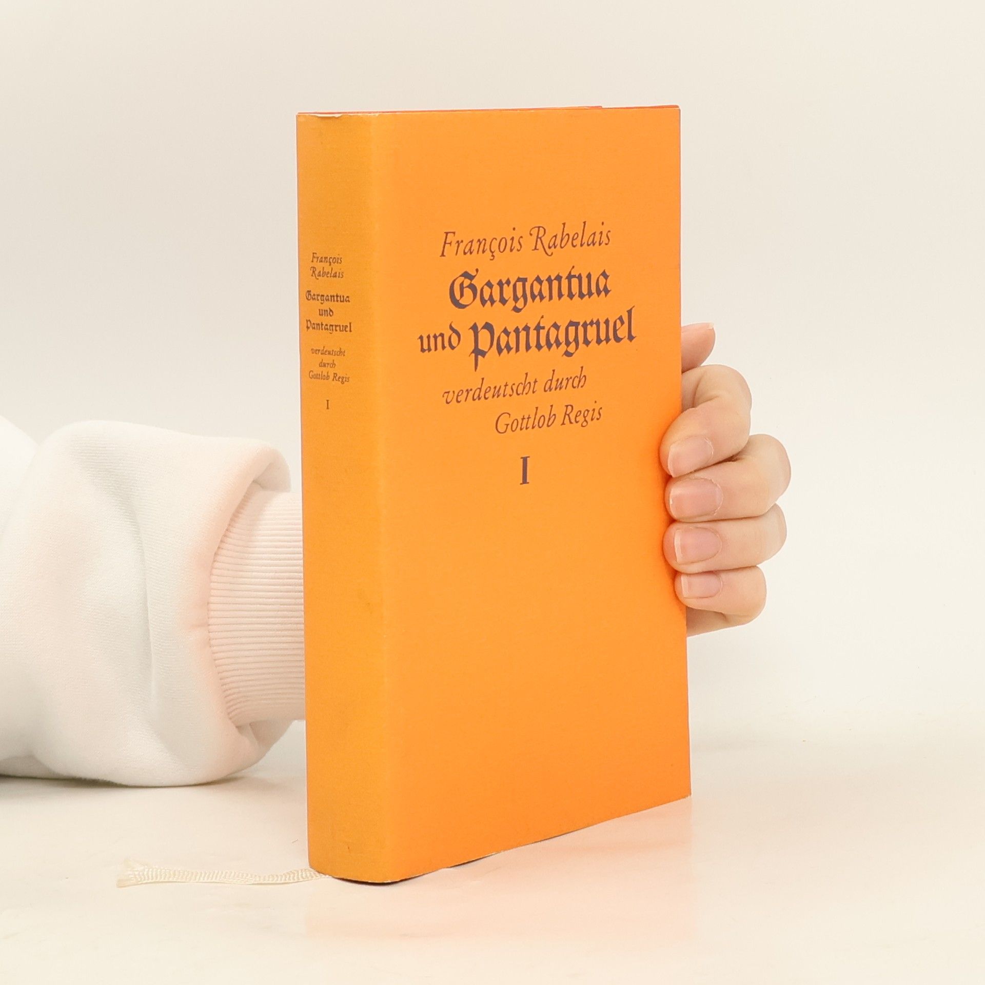 François Rabelais Gargantua und Pantagruel I