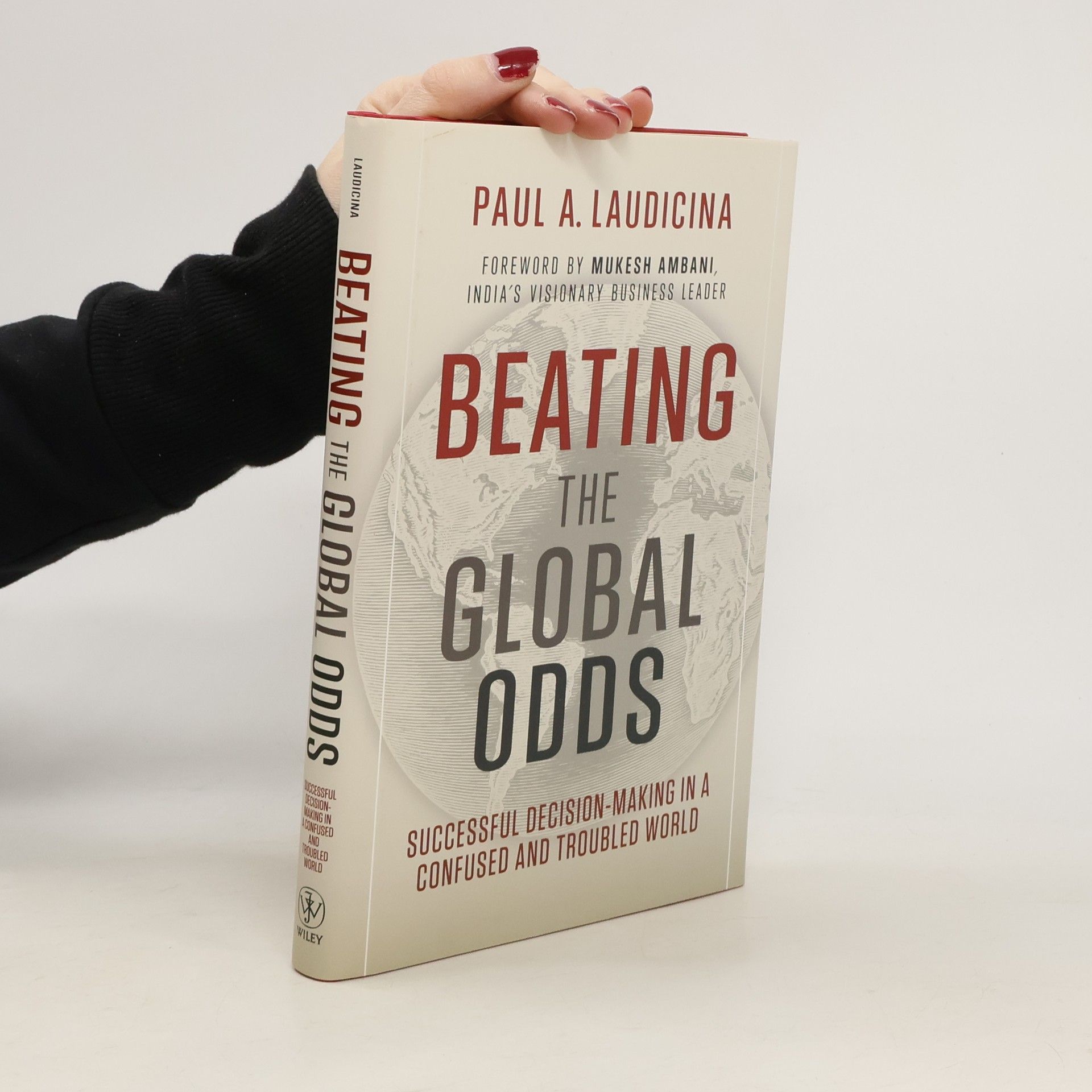 Beating the global odds : successful decision-making in a confused and troubled world