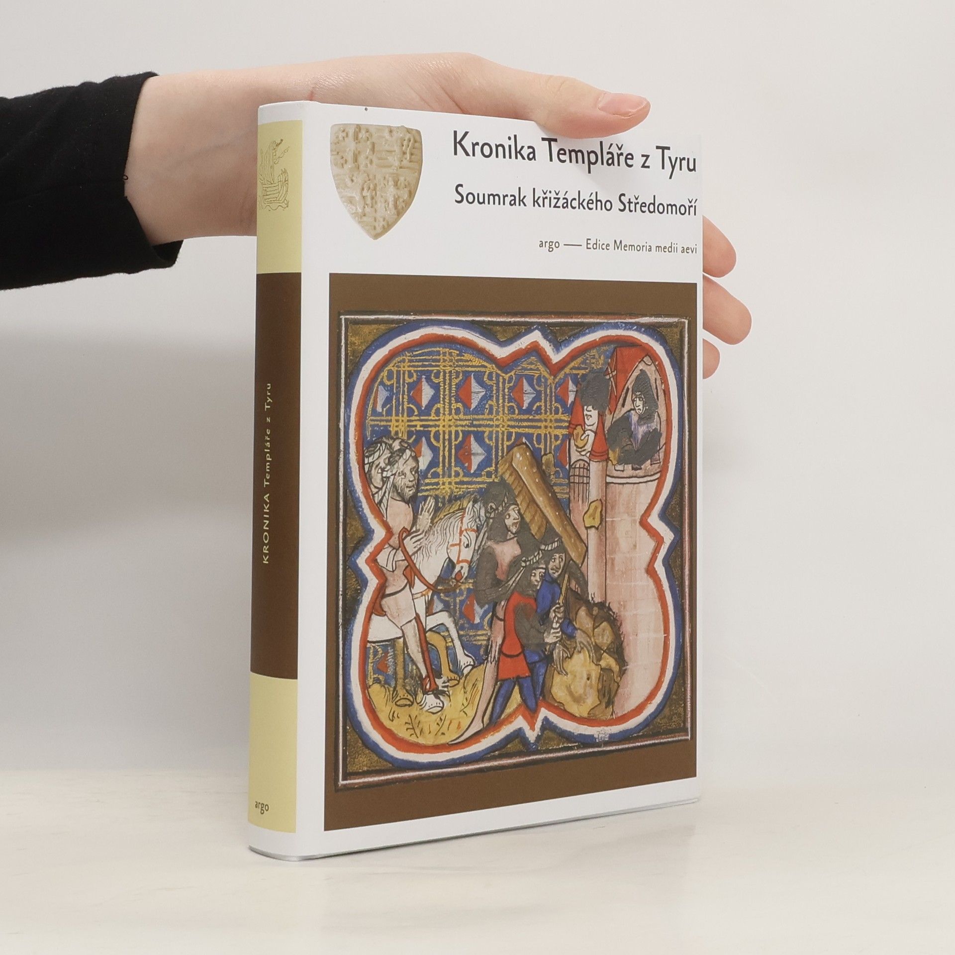 Kolektiv autorů Kronika Templáře z Tyru: Soumrak křižáckých států ve Svaté zem