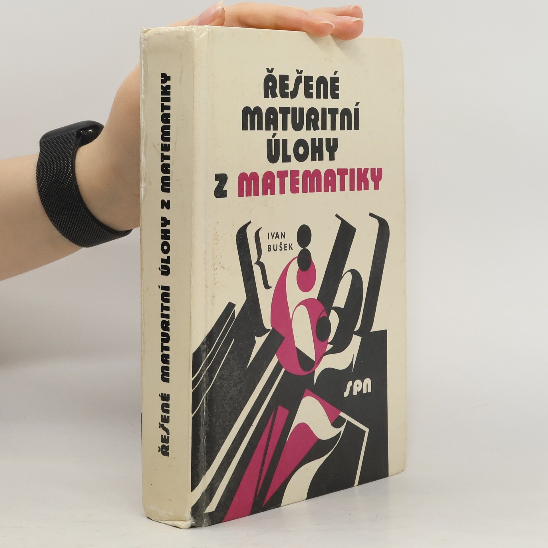Ivan Bušek Řešené maturitní úlohy z matematiky