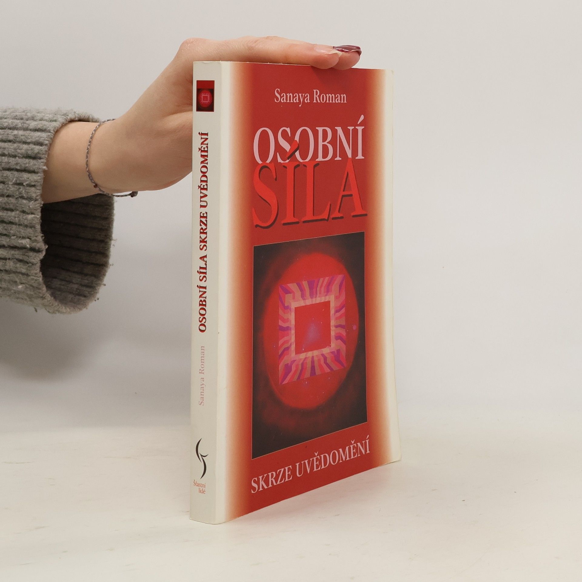 Sanaya Roman Osobní síla skrze uvědomění