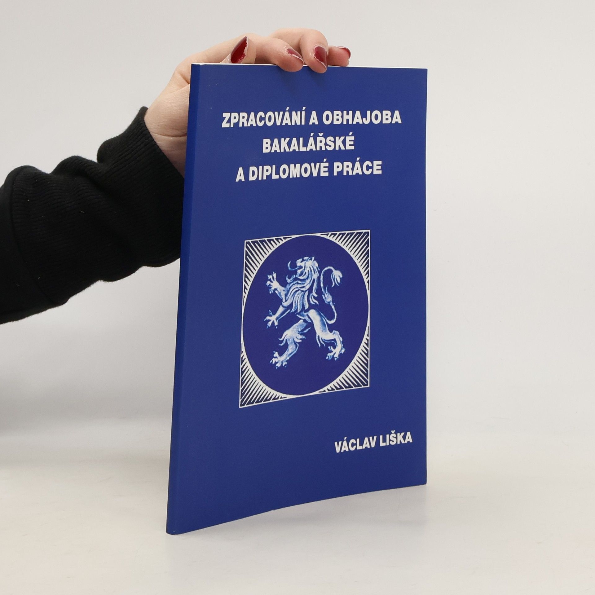 Václav Liška Zpracování a obhajoba bakalářské a diplomové práce