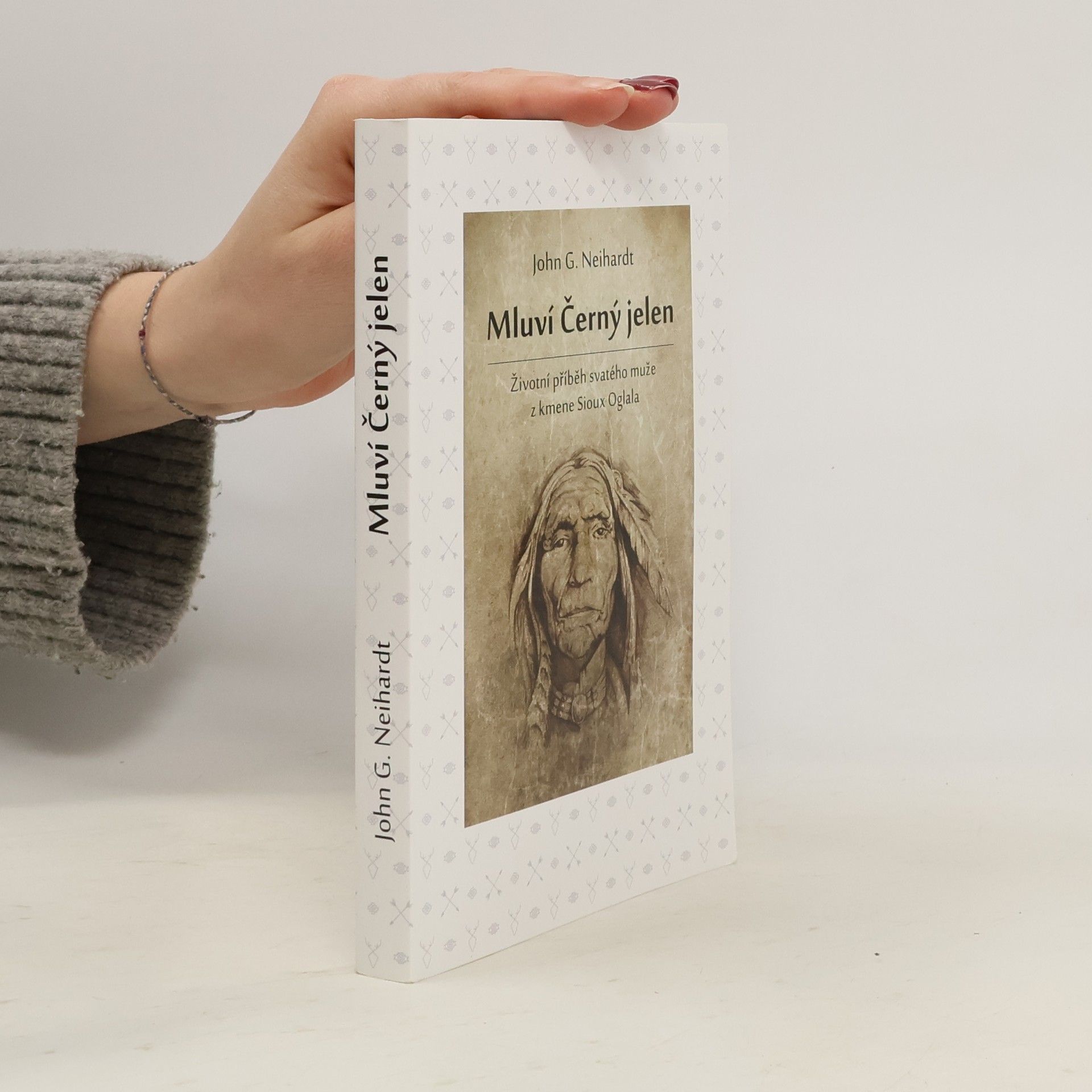 John G. Neihardt Mluví Černý jelen. Životní příběh svatého muže z kmene Sioux Oglala