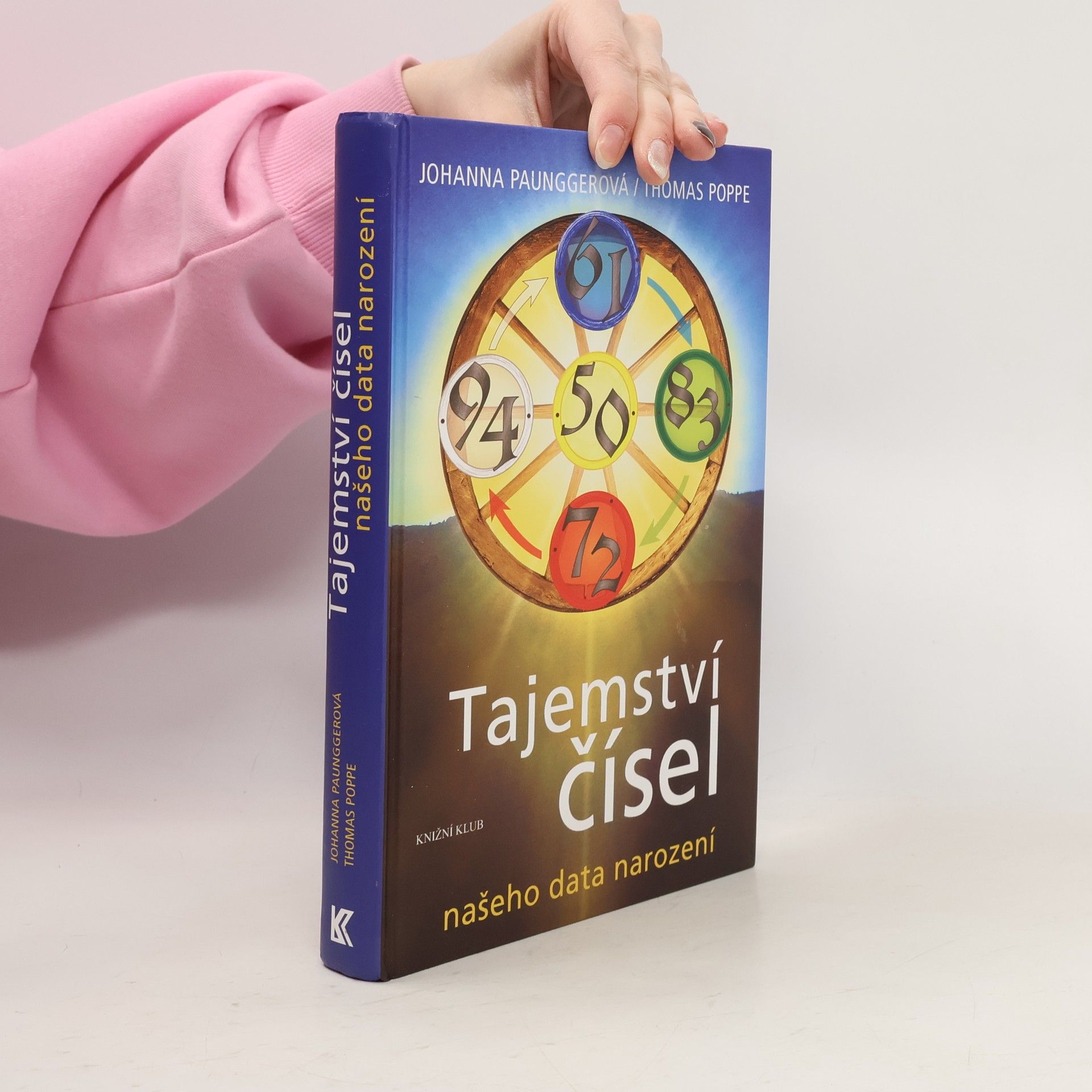 Tajemství čísel našeho data narození : tyrolské číselné kolo