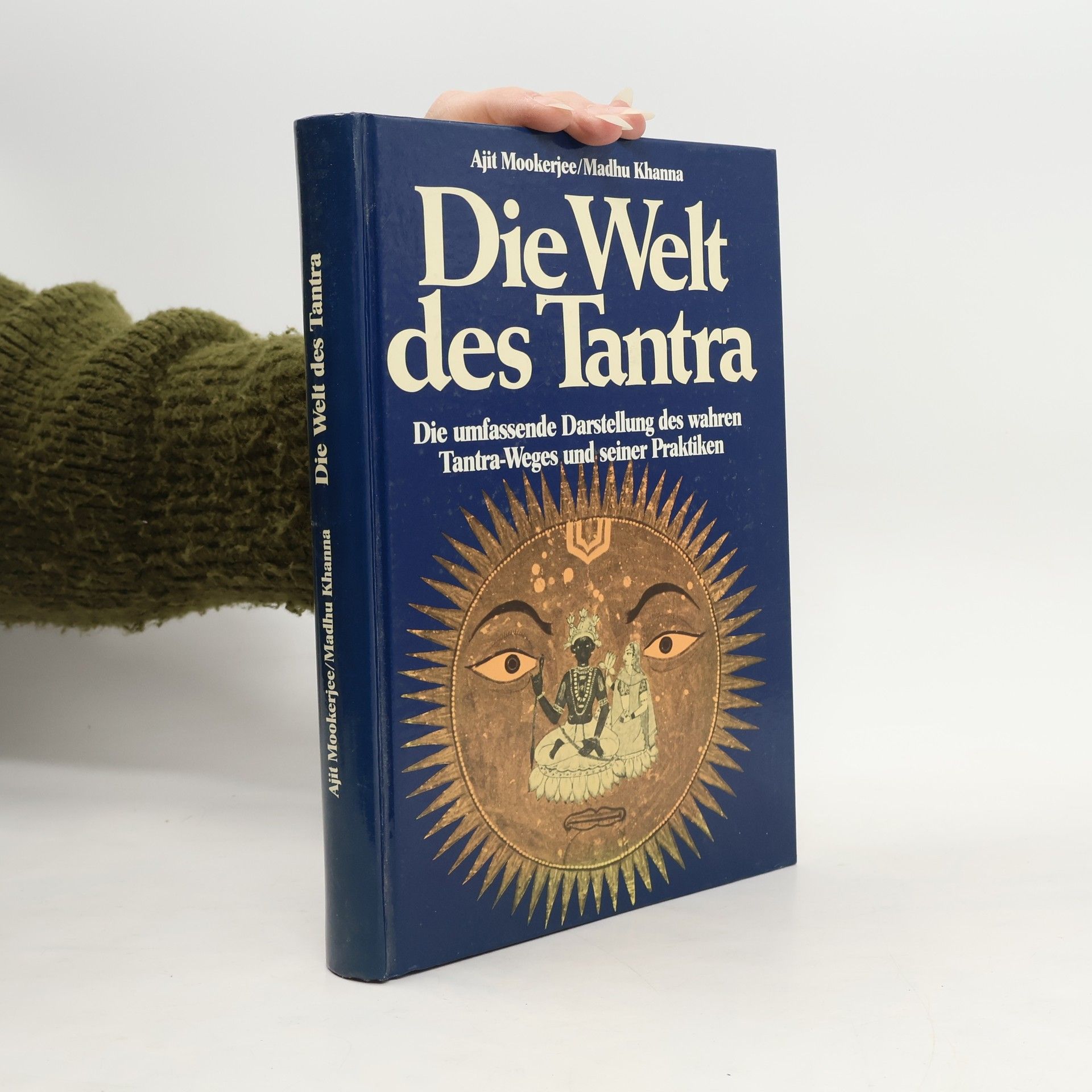 Kolektiv autorů Die Welt des Tantra in Bild und Deutung.