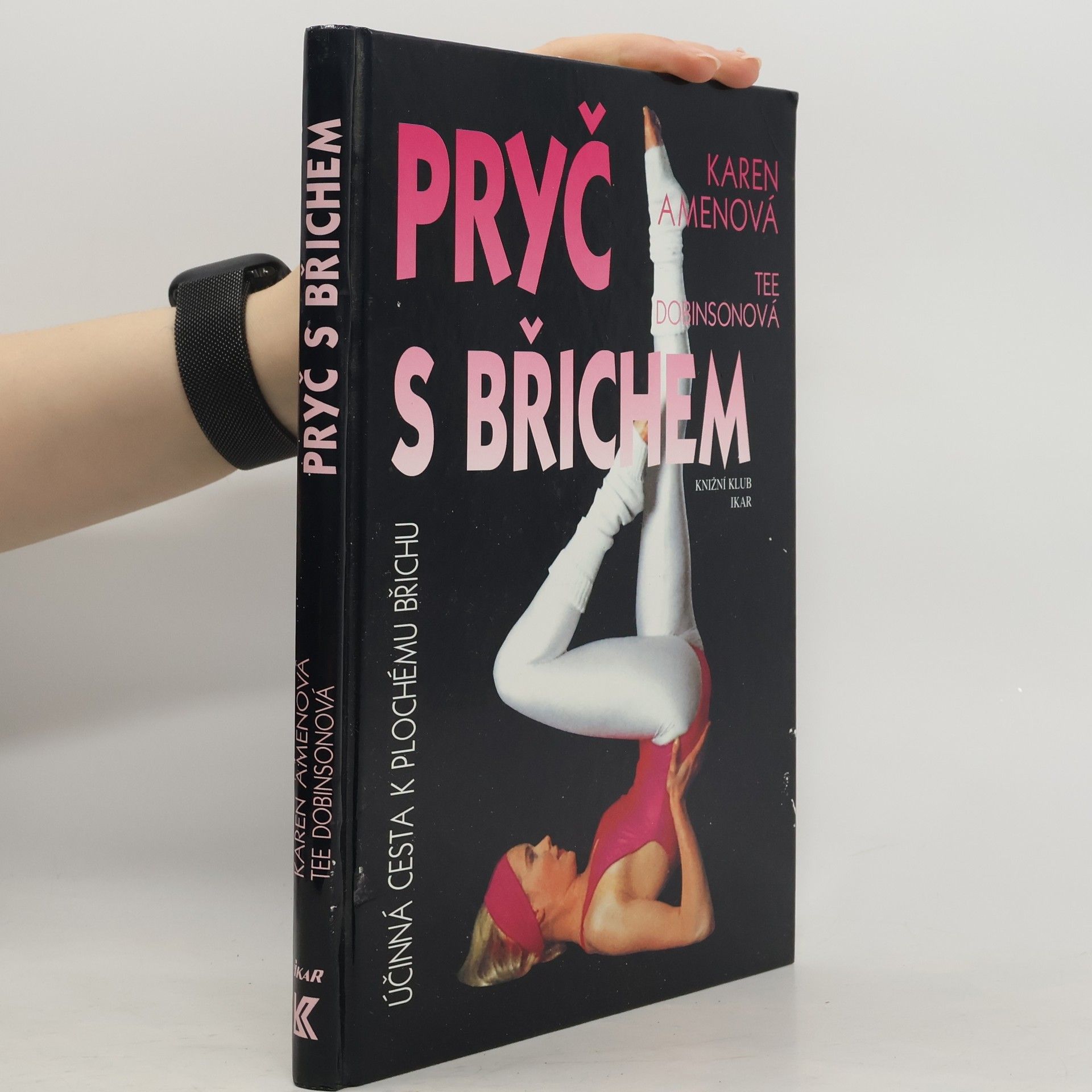 Karen Amen Pryč s břichem. Nejúčinnější cesta k plochému břichu