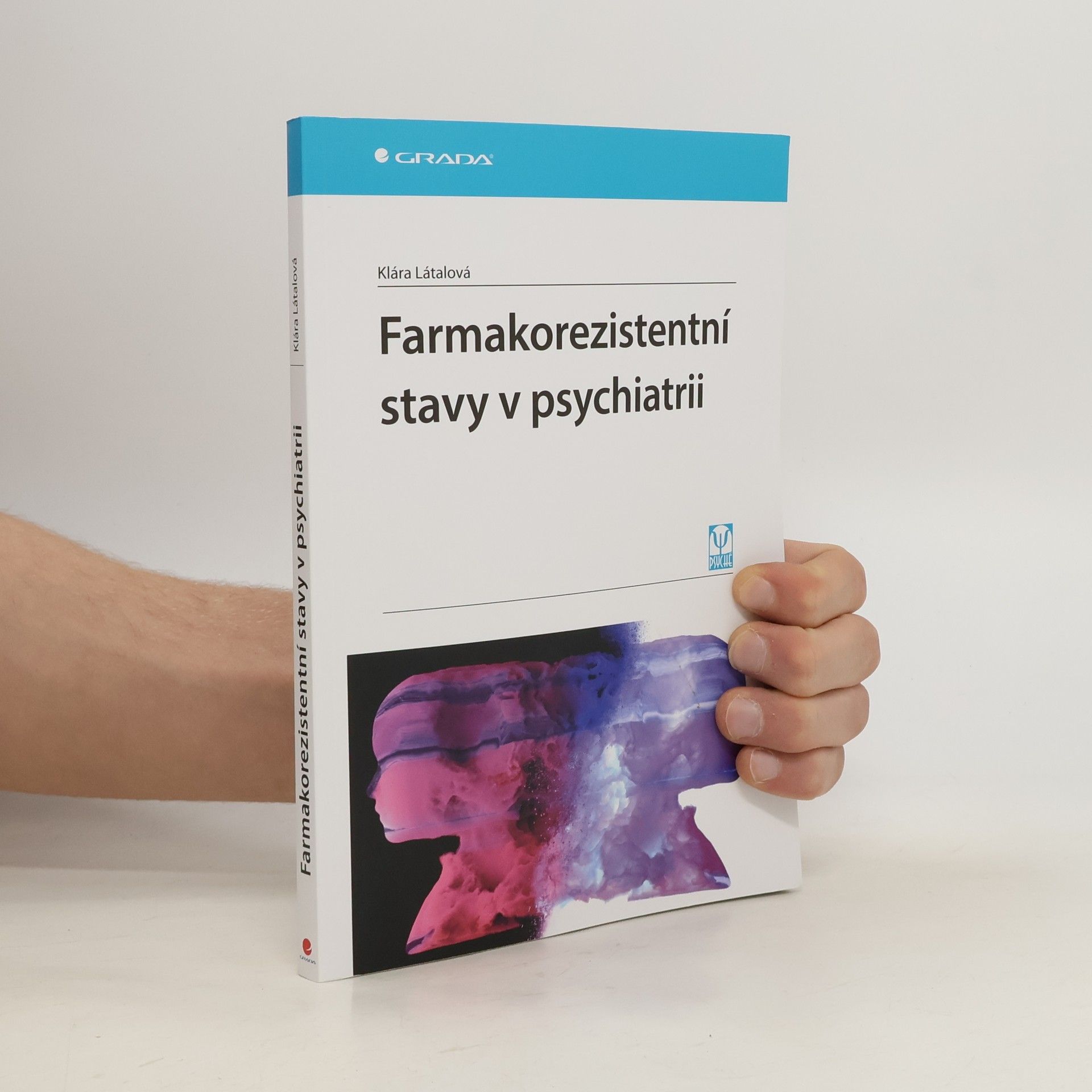 Klára Látalová Farmakorezistentní stavy v psychiatrii