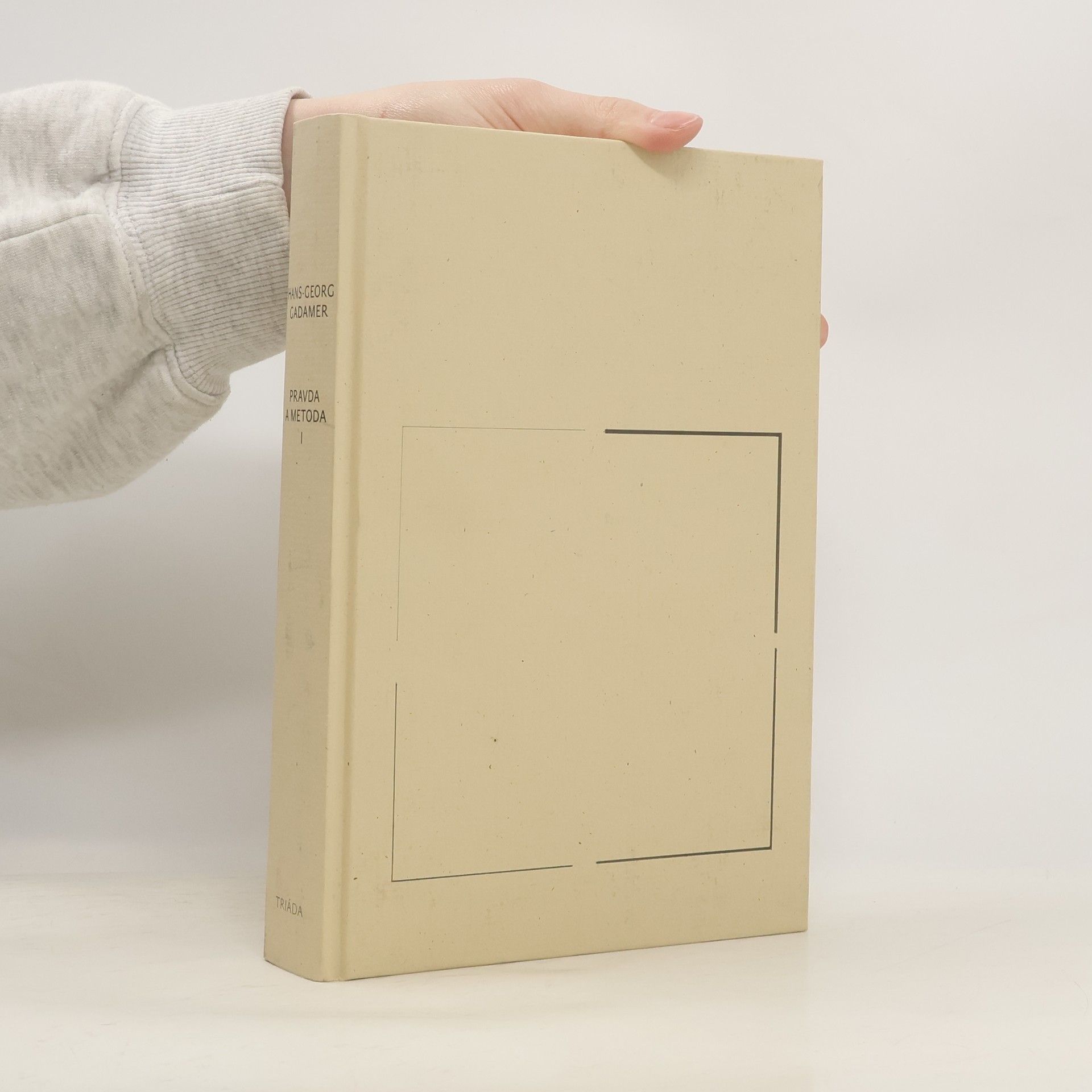 Hans-Georg Gadamer Pravda a metoda I. Nárys filosofické hermeneutiky