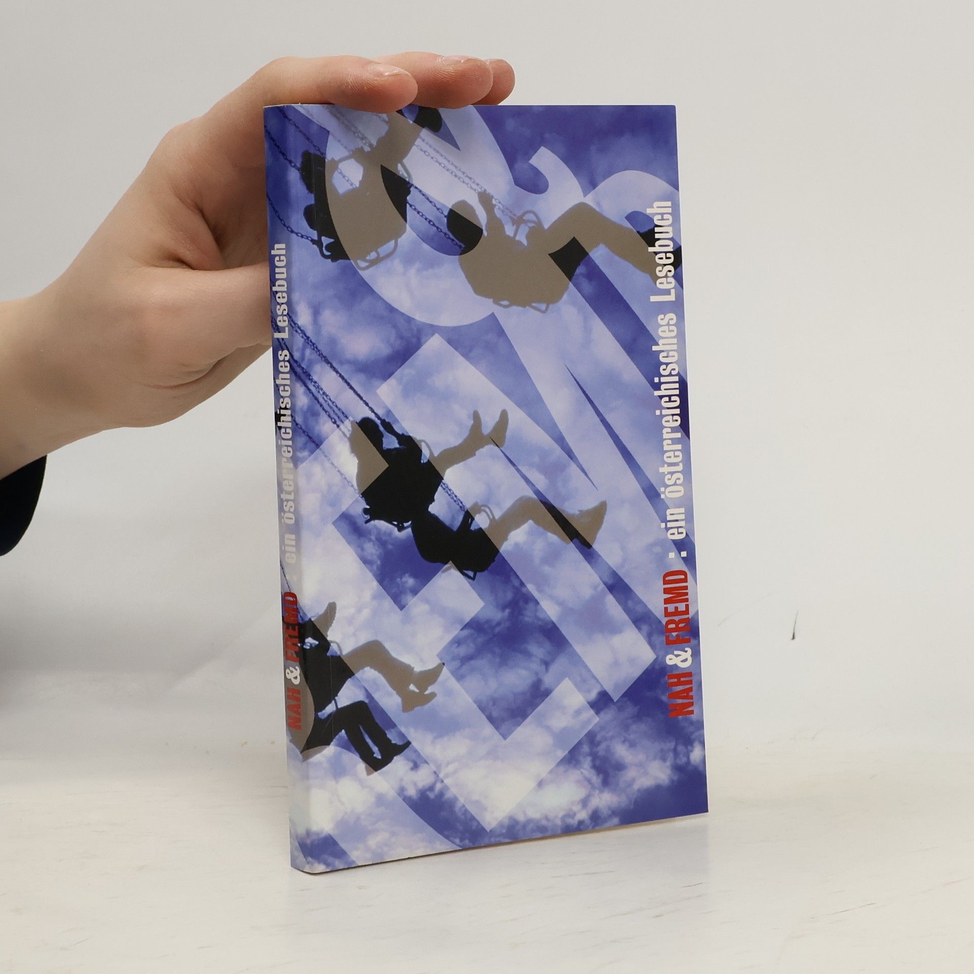 Ludwig Paulmichl Nah und Fremd: ein österreichisches Lesebuch