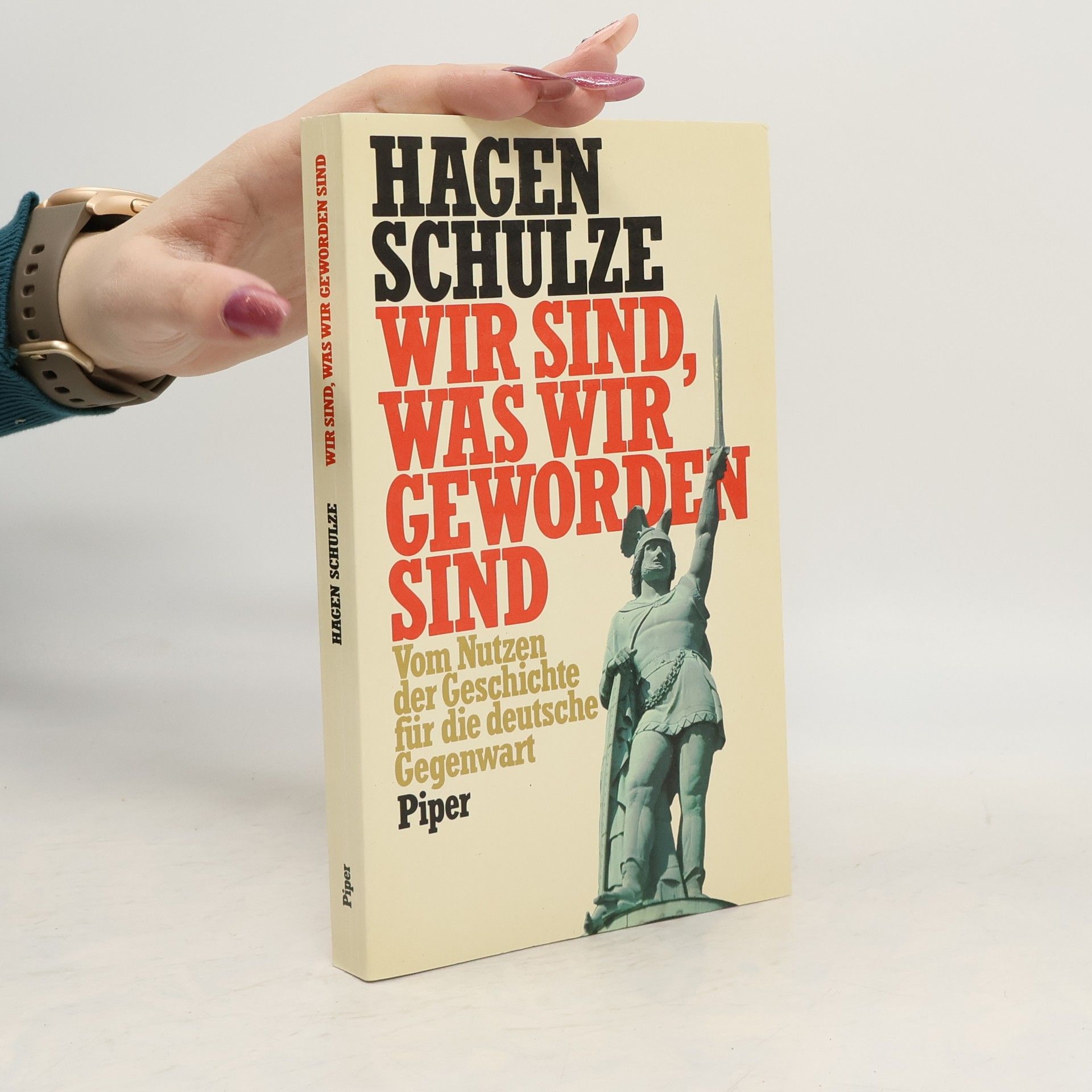 Heinz Schilling Wir sind, was wir geworden sind