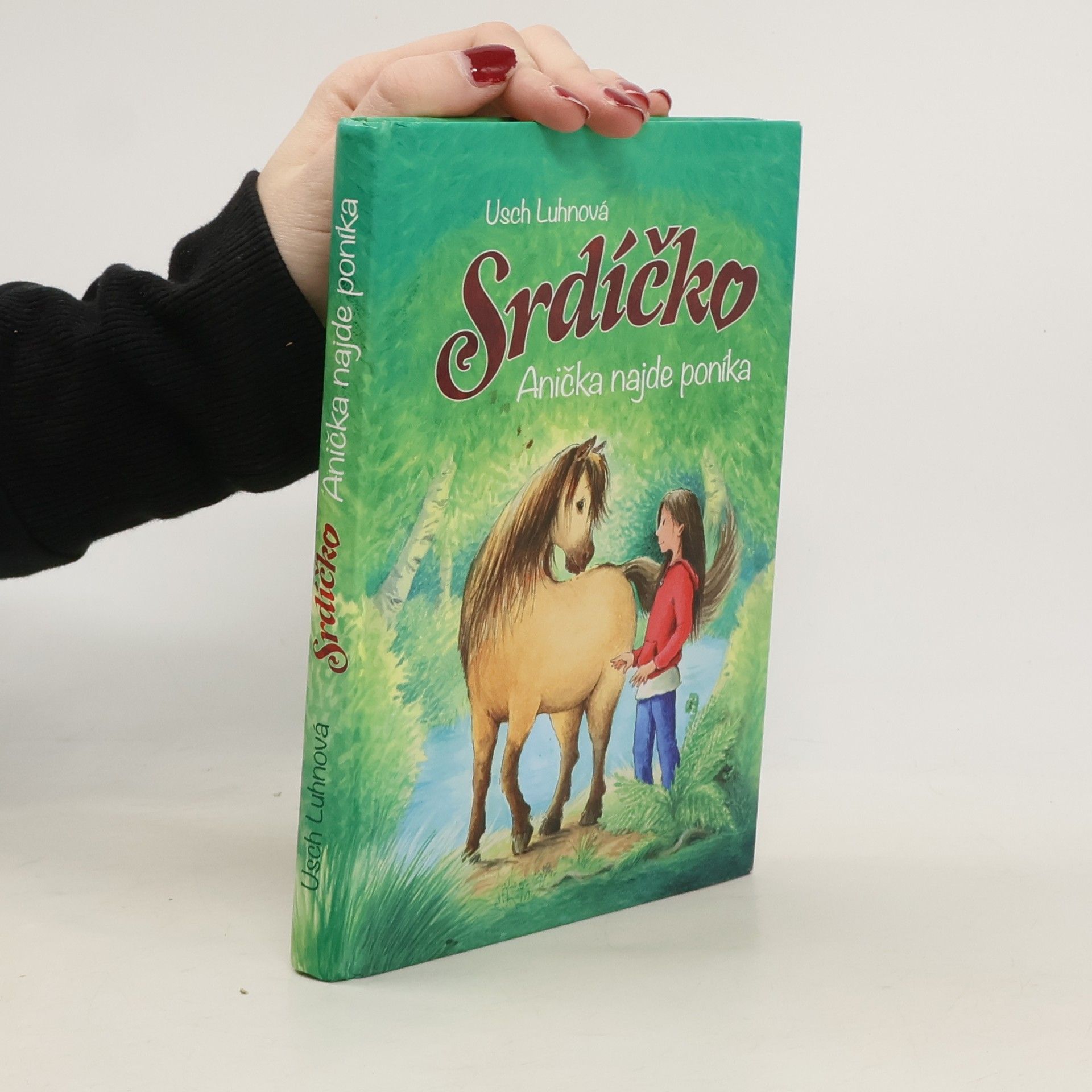 Usch Luhn Srdíčko. Anička najde poníka