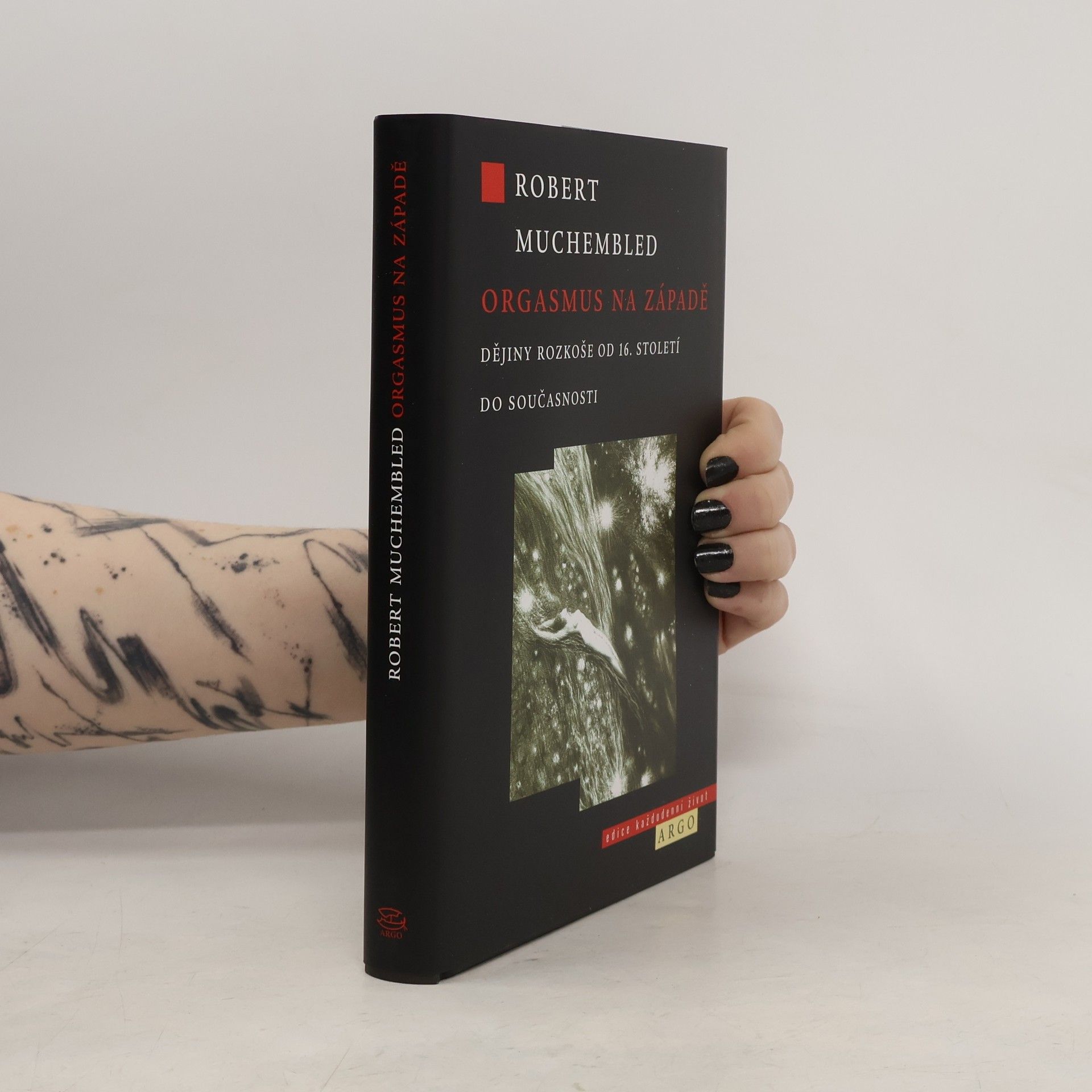 Robert Muchembled Orgasmus na západě. Dějiny rozkoše od 16. století do současnosti